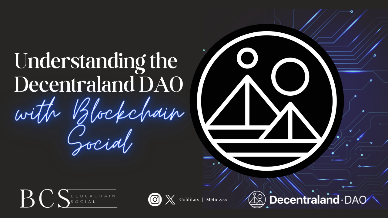 Understanding the Decentraland DAO | by Blockchain Social | Medium