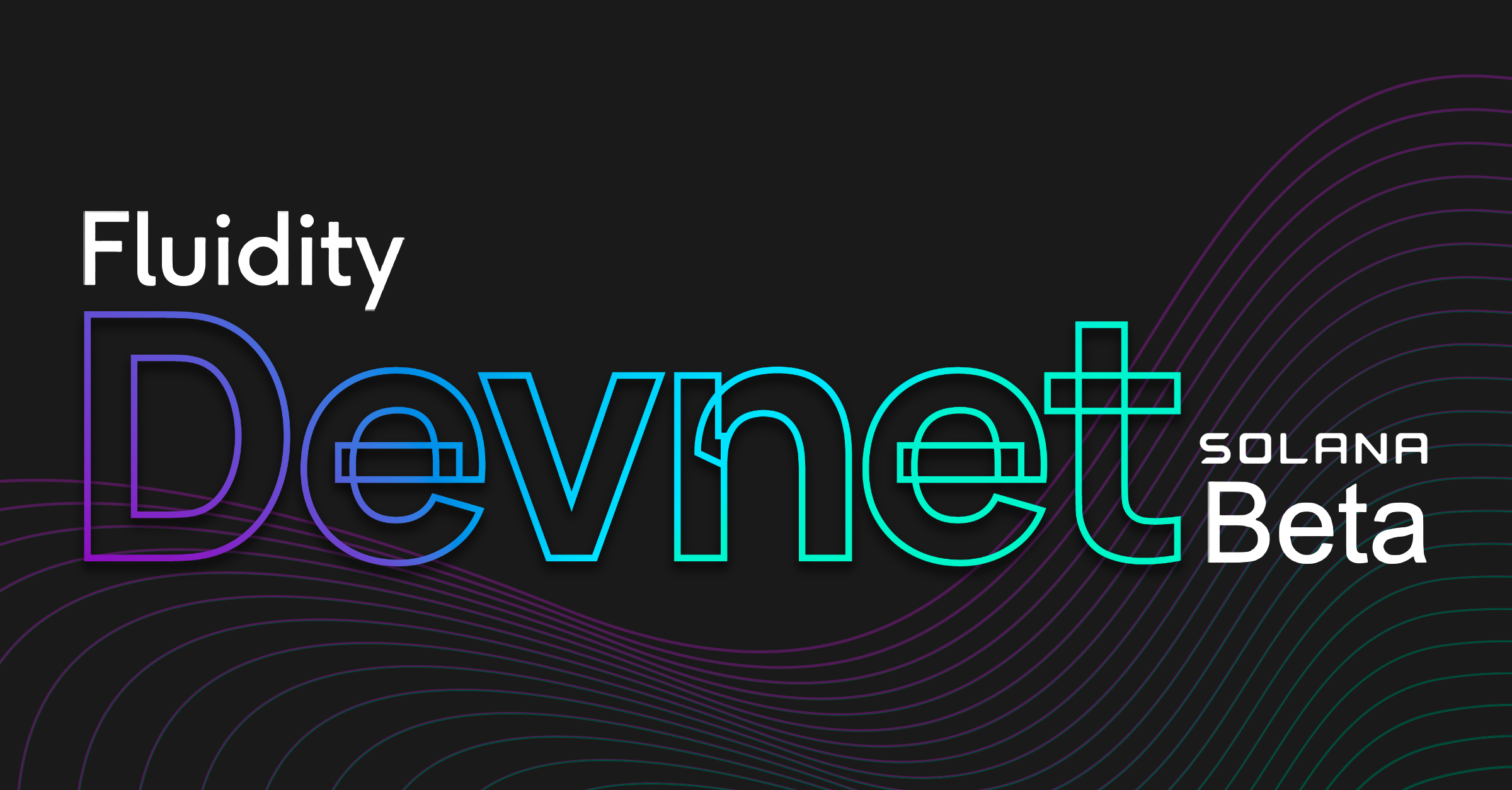 Fluidity Solana Devnet Beta is Live! | by Fluidity | Medium