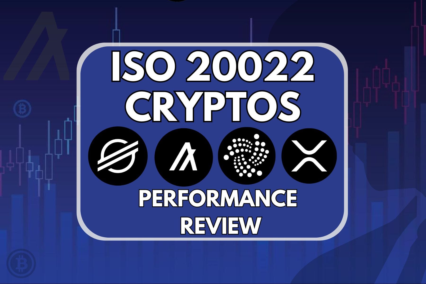 ISO 20022: How Well Have ISO Compliant Cryptos Performed in 2024? | by  Richard Knight | DataDrivenInvestor