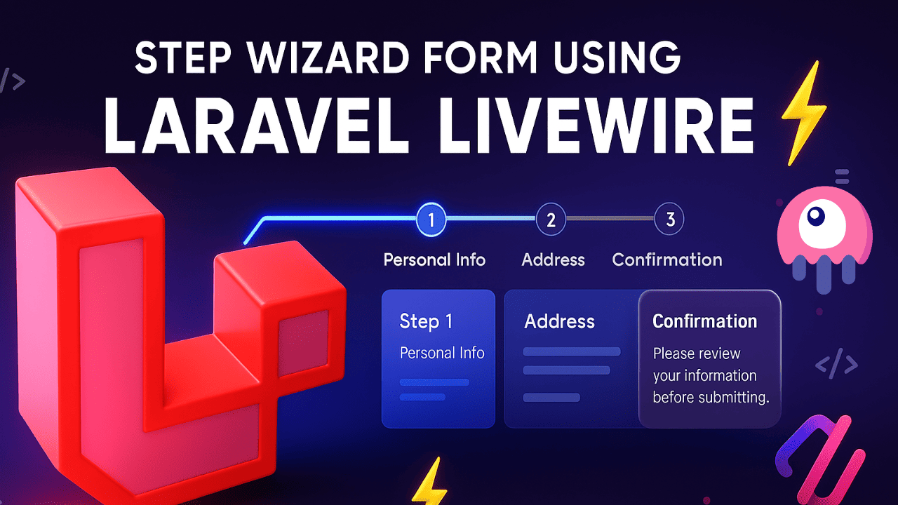 Step Wizard Form in Laravel Livewire: Build a Multi-Step Form Without  JavaScript | by Developer Awam | Aug, 2025 | Medium