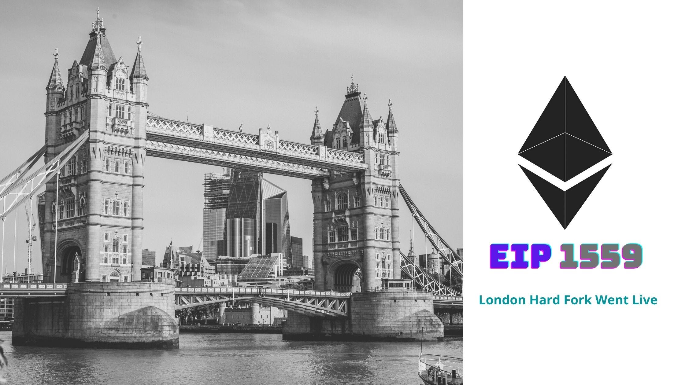 Ethereum 2.0 London Hard Fork: A Brief Snapshot | by @pramodchandrayan |  Geek Culture | Medium