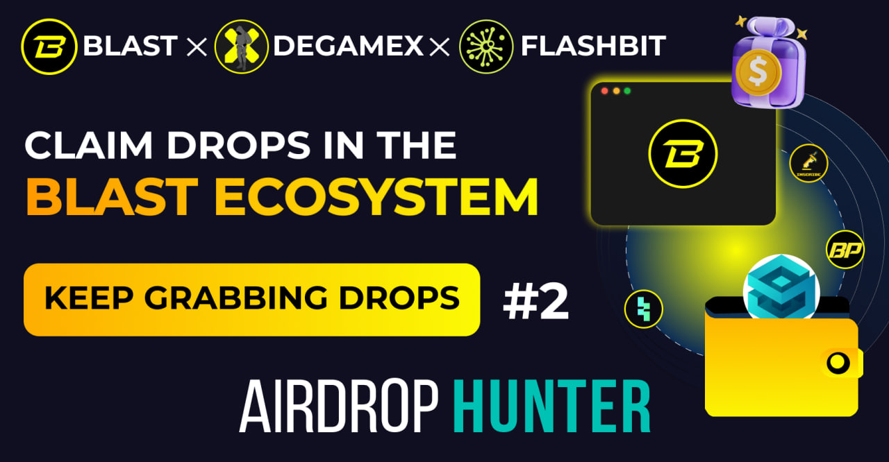 Continue hunting for drops in the Blast ecosystem | by Airdrop Hunter  (Marketplace) | Medium