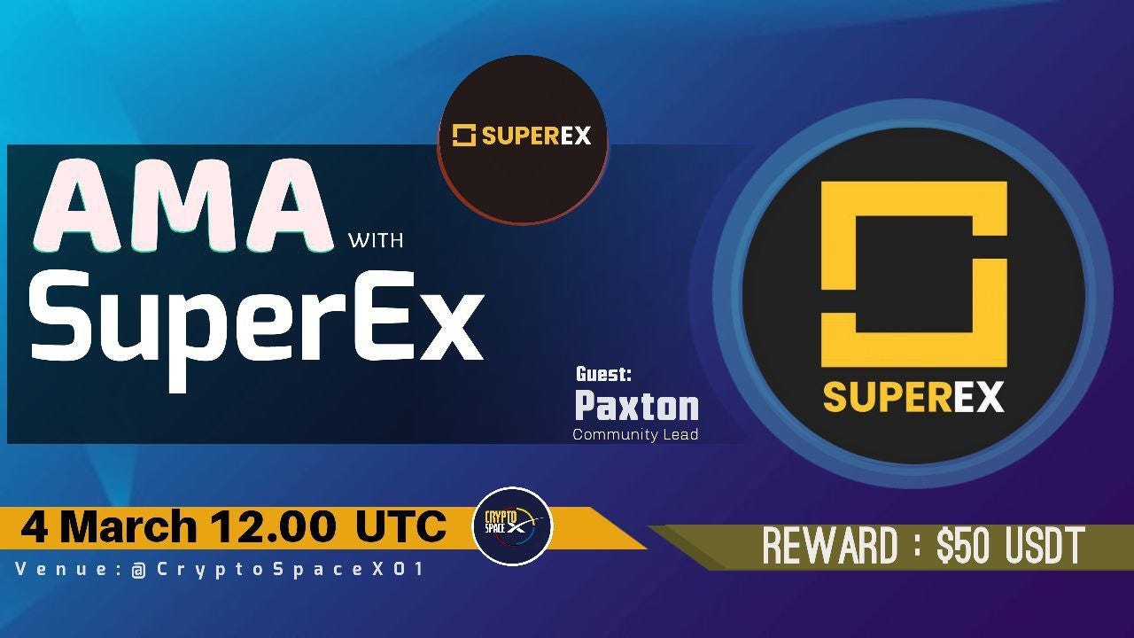 📌 CRYPTO SPACEX x SuperEx AMA RECAP🔥 | by Crypto spaceX | Medium