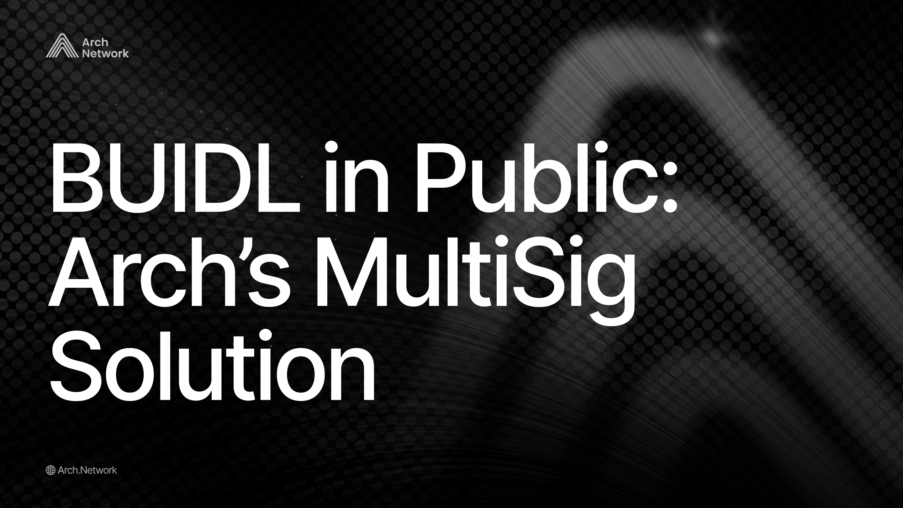 A Deep-Dive Into MultiSig Architecture on Arch | by Nick4iezos | Arch  Network | Medium