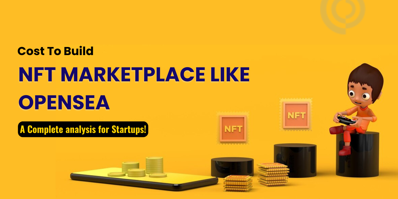 Cost to Build NFT Marketplace like OpenSea | Nerd For Tech