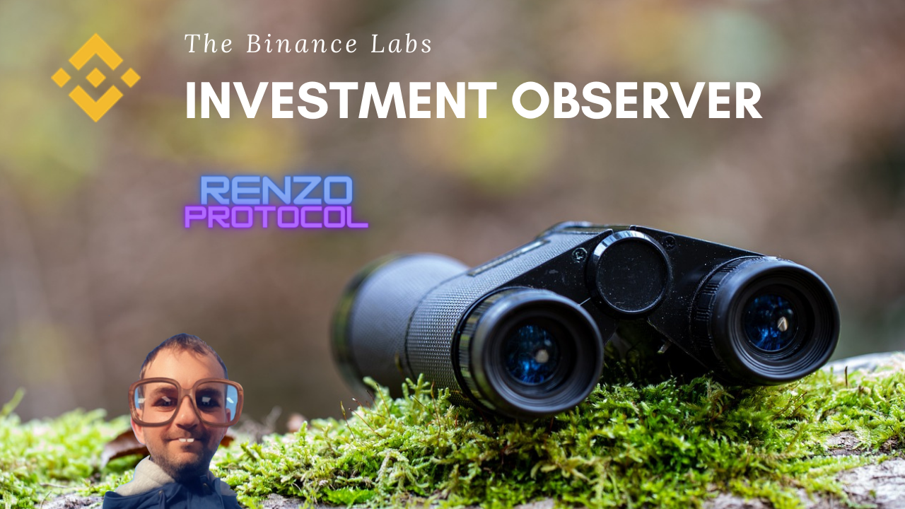 The Binance Labs Investment Observer — Renzo Protocol | by Cryptonator`s |  Medium
