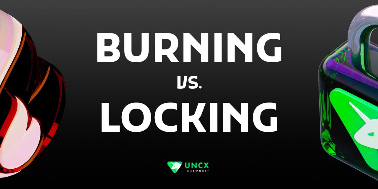 Burning vs. Locking — What Should You Do With Your Liquidity? | by UNCX  Network | Medium