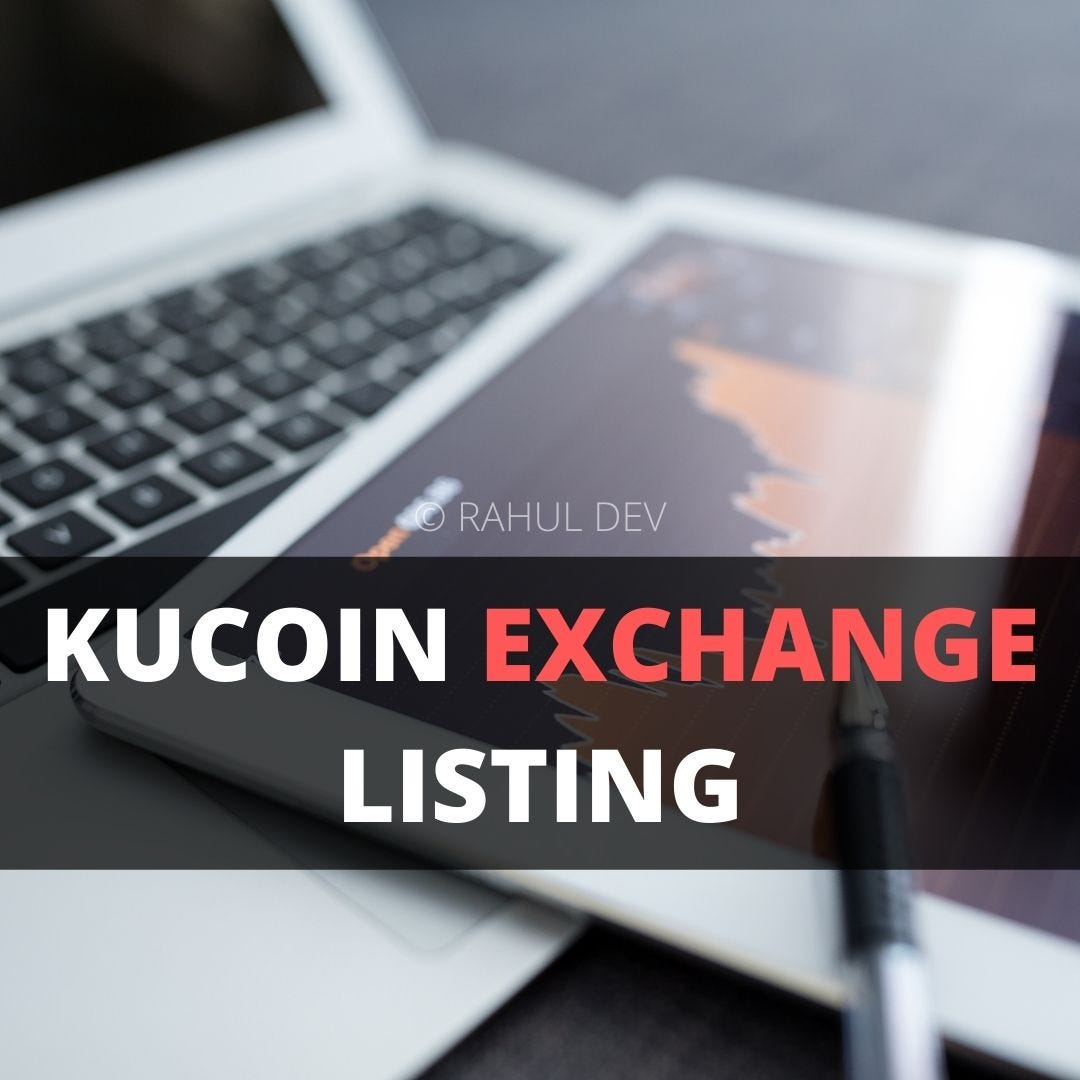 Listing Process for Cryptocurrency Exchange KuCoin | by Rahul Dev | Patent  Attorney and Blockchain Technology Business Lawyer - Rahul Dev