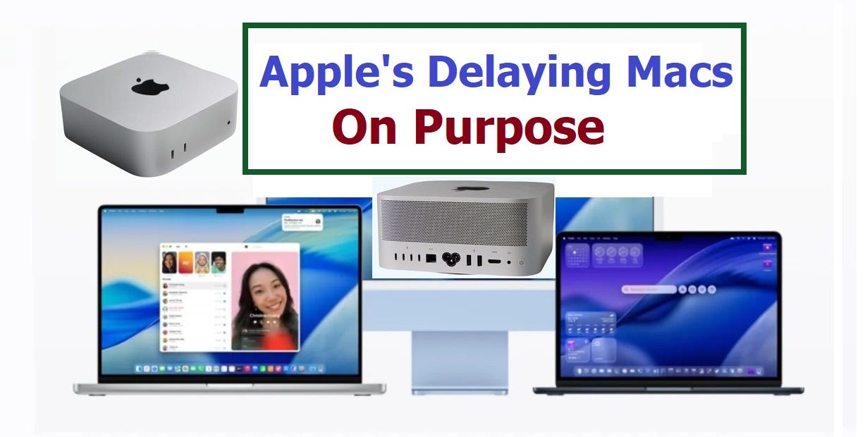 Why Apple Is Delaying Its Best Macs (On Purpose) | by Zeeshan