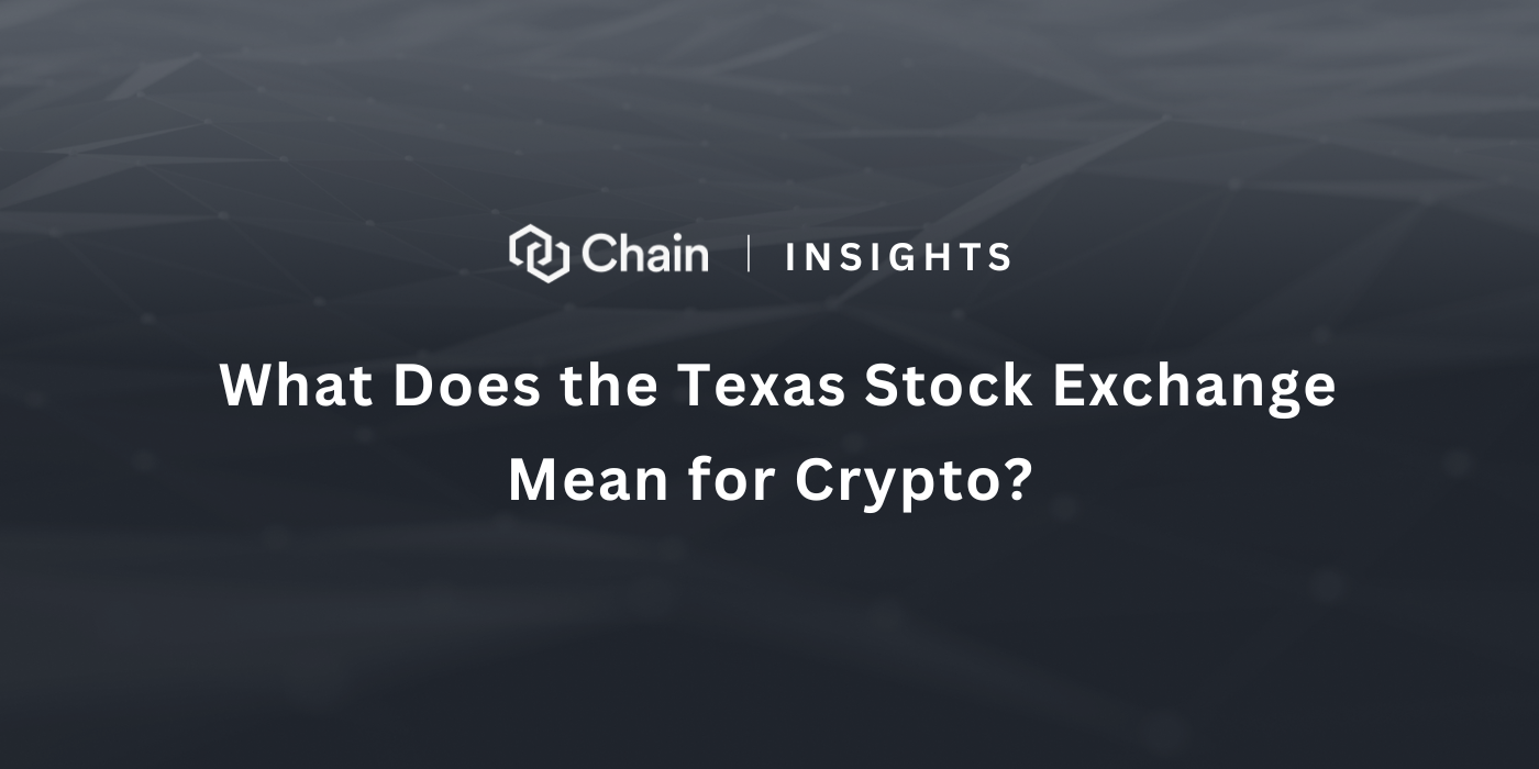 Chain Insights: What Does the Texas Stock Exchange Mean for Crypto? | by  Chain | Medium