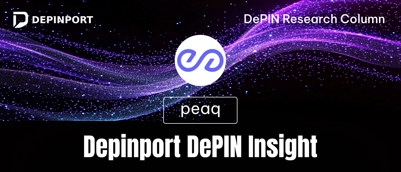 PEAQ Research Report: The Foundational Architecture of the Machine Economy  Era | by Depinport | Nov, 2025 | Medium