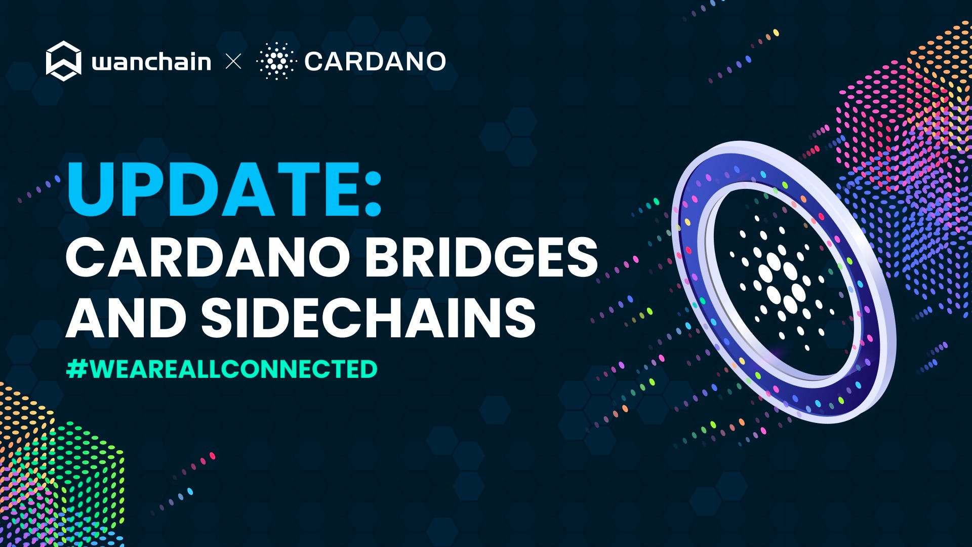 UPDATE: Cardano Cross-Chain Bridges | Wanchain