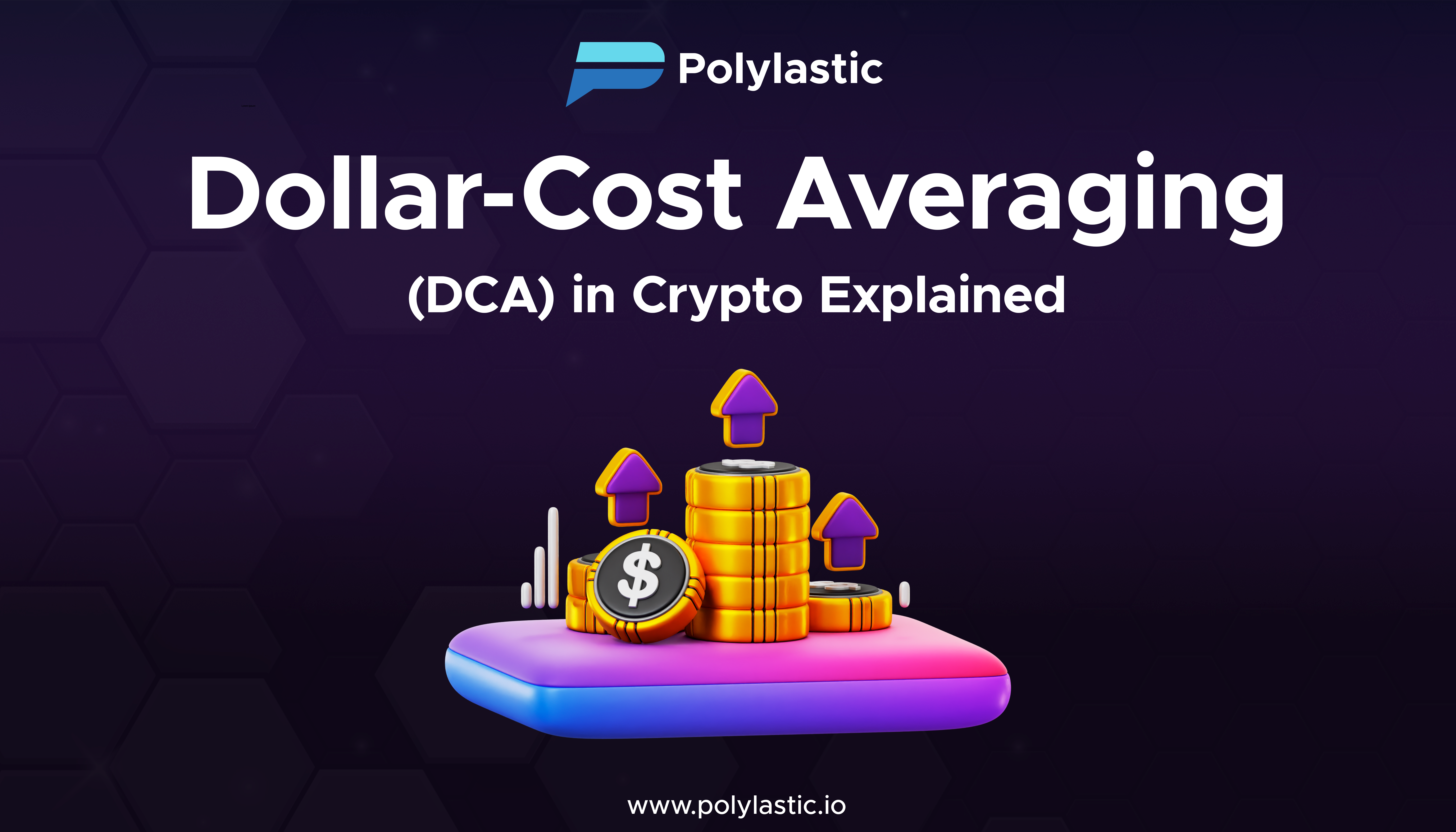 Dollar Cost Averaging (DCA) in Crypto Explained | by Polylastic | Medium