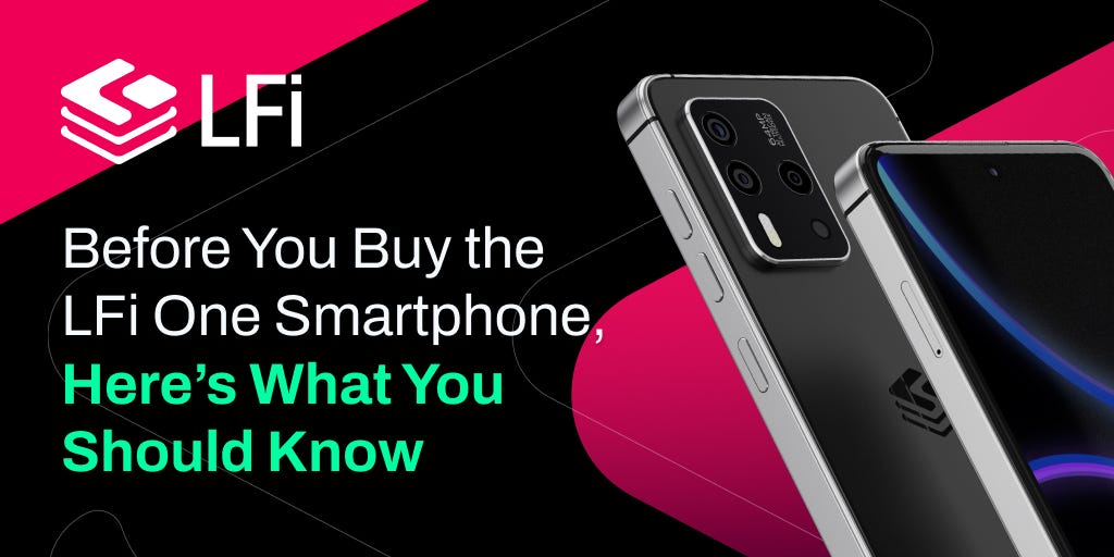 Before You Buy the LFi One Smartphone, Here's What You