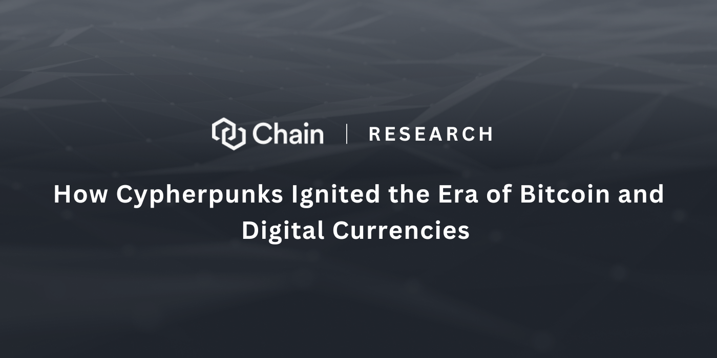 How Cypherpunks Ignited the Era of Bitcoin and Digital Currencies | by  Chain | Medium