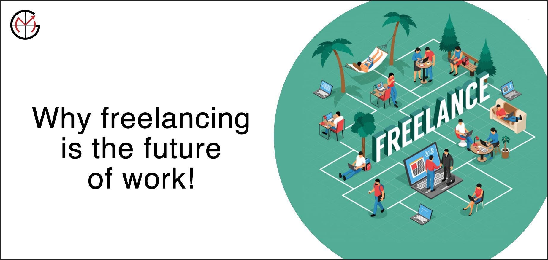 Why is freelancing the future of work? | by GrowthMart | GrowthMart Blog |  Medium