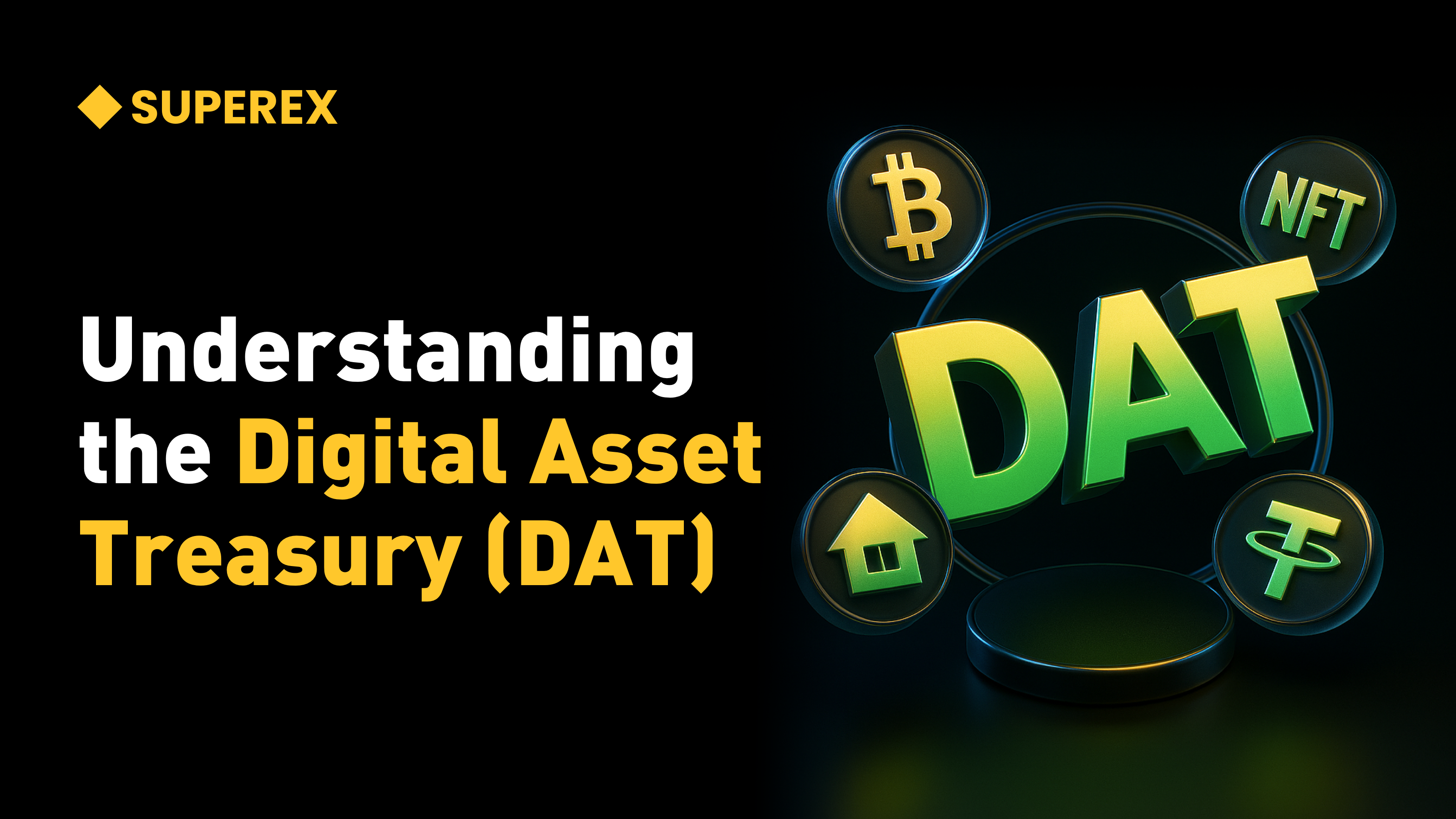 Digital Asset Treasury (DAT): Why It Might Be the Next Big Crypto Narrative  | by SuperEx | Medium