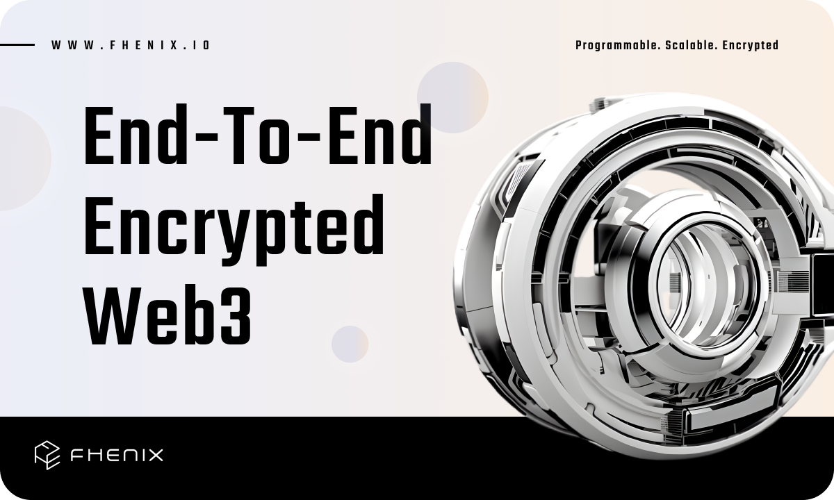 Fhenix Rising: The First Fully Homomorphic Encryption-Powered Blockchain to  Bring End-to-End Encryption for Web3 | by Fhenix | Medium