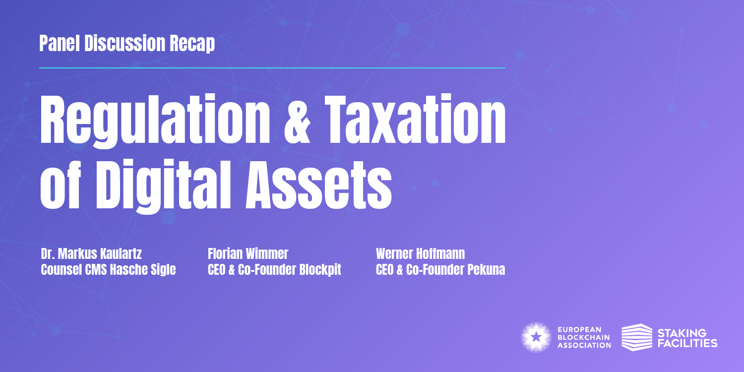 Panel discussion: Regulation & Taxation of Digital Assets — Recap | by  Staking Facilities | Medium