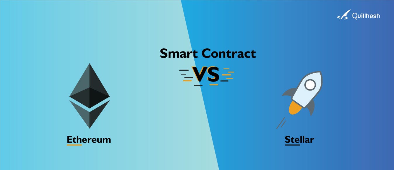 Ethereum or Stellar — Which Blockchain platform is best suitable for your  ICO/STO | by Mithil Thakore | QuillAudits | Medium