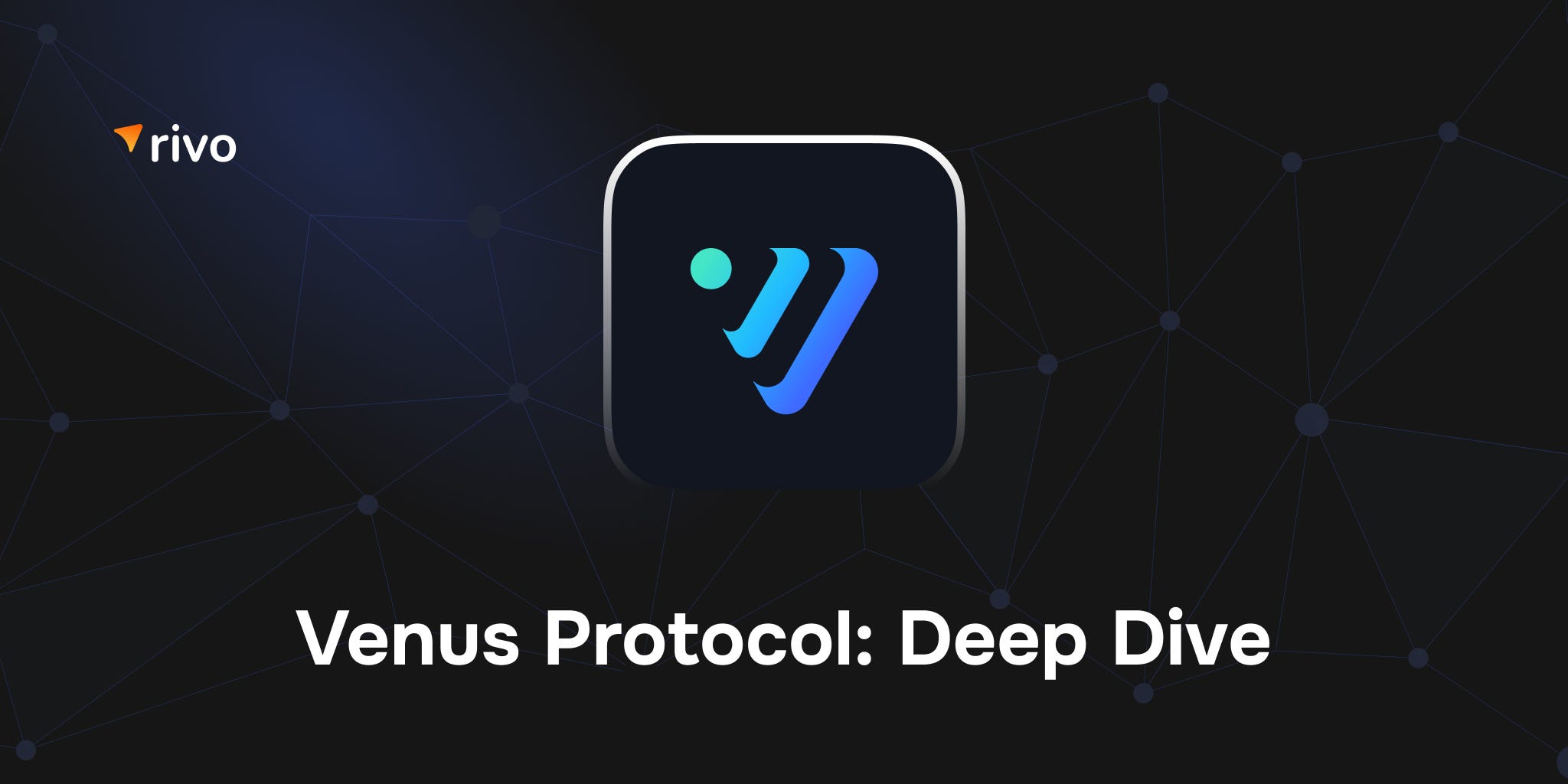 Venus Protocol: Deep Dive. The global financial landscape is… | by Rivo.xyz  | Medium