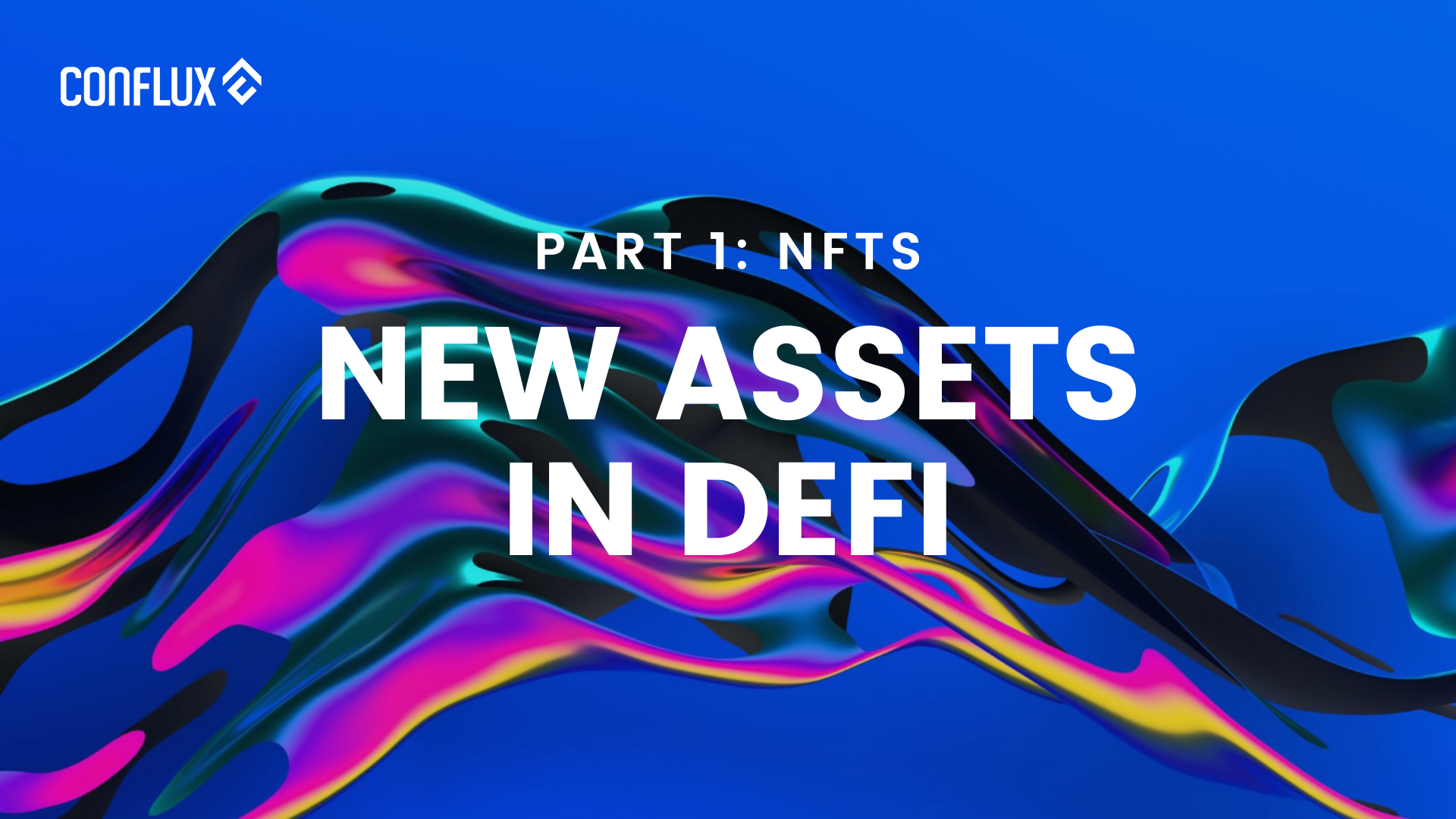 New Assets in DeFi. Part 1 — NFTs | by Conflux Network | Conflux Network |  Medium