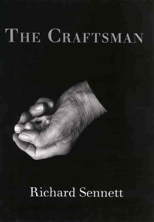 Richard Sennett — The Craftsman | by Mary Tsai | Making Mistakes