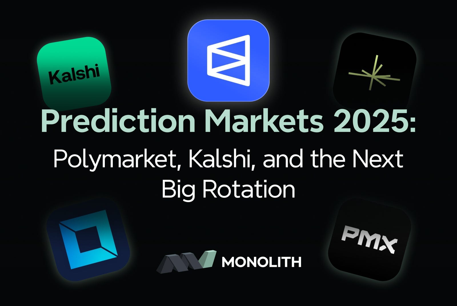 Prediction Markets 2025: Polymarket, Kalshi, and the Next Big Rotation | by  MONOLITH | Medium