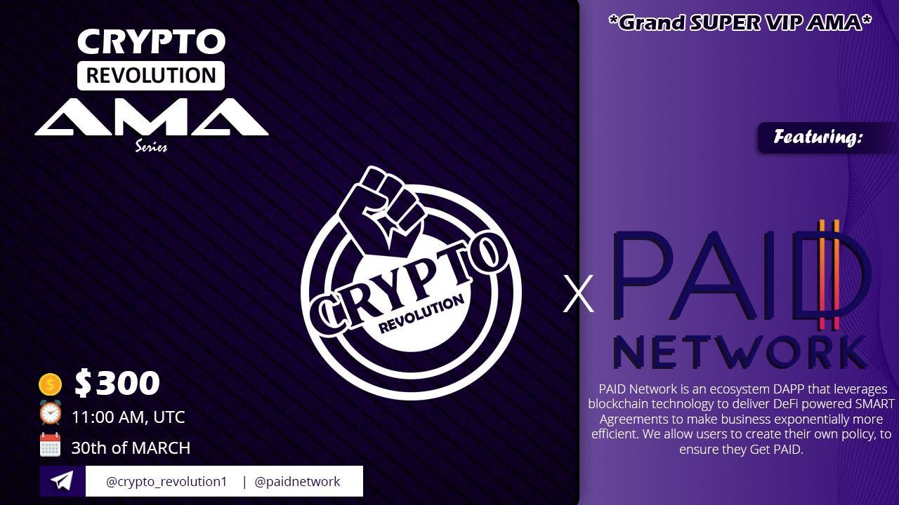 PAID NETWORK AMA RECAP Crypto Revolution Community | by Crypto Revolution  Masters | Medium
