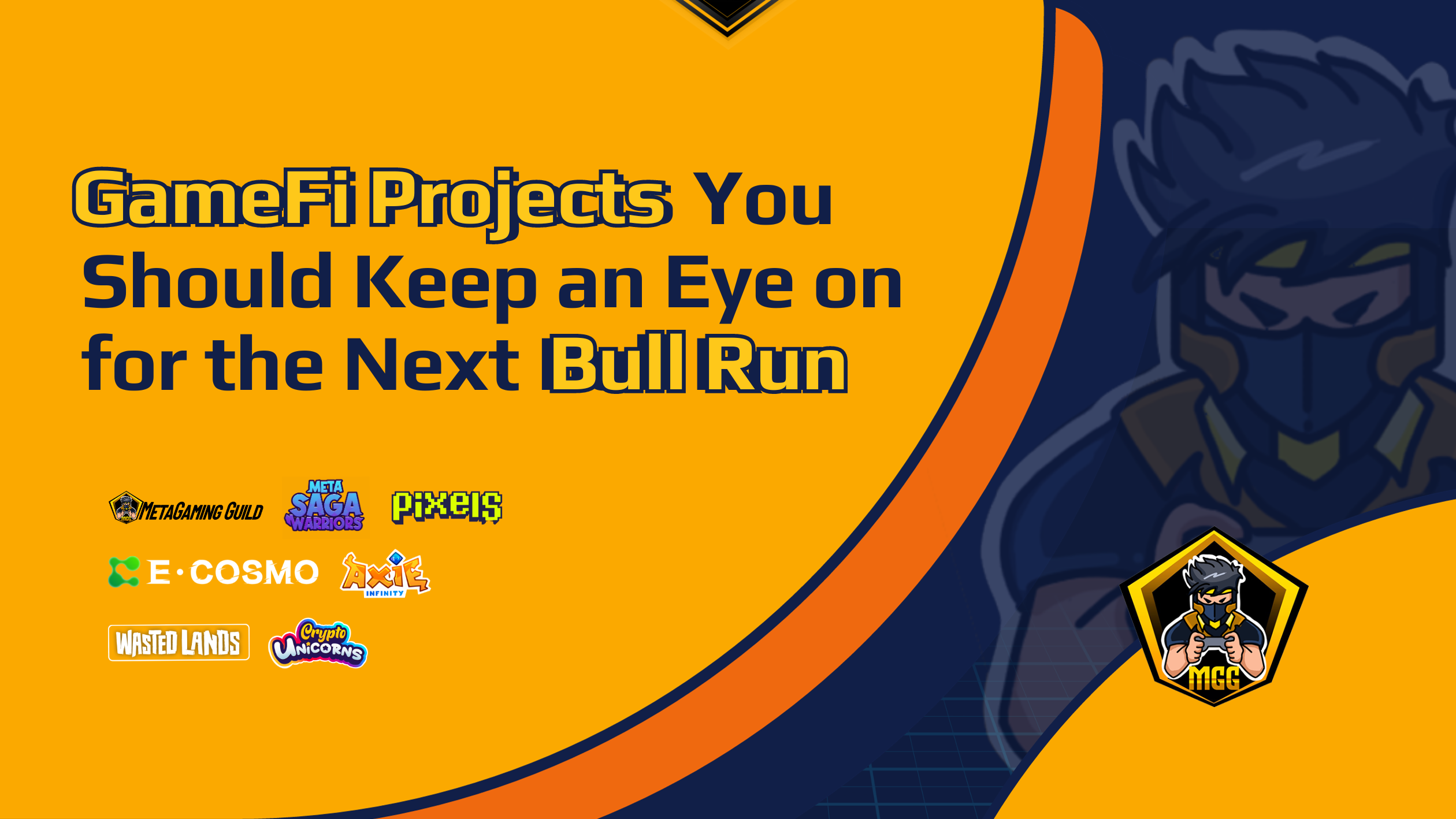 GameFi Projects You Should Keep an Eye on for the Next Bull Run | by  MetaGaming Guild | MetaGamingGuild | Medium