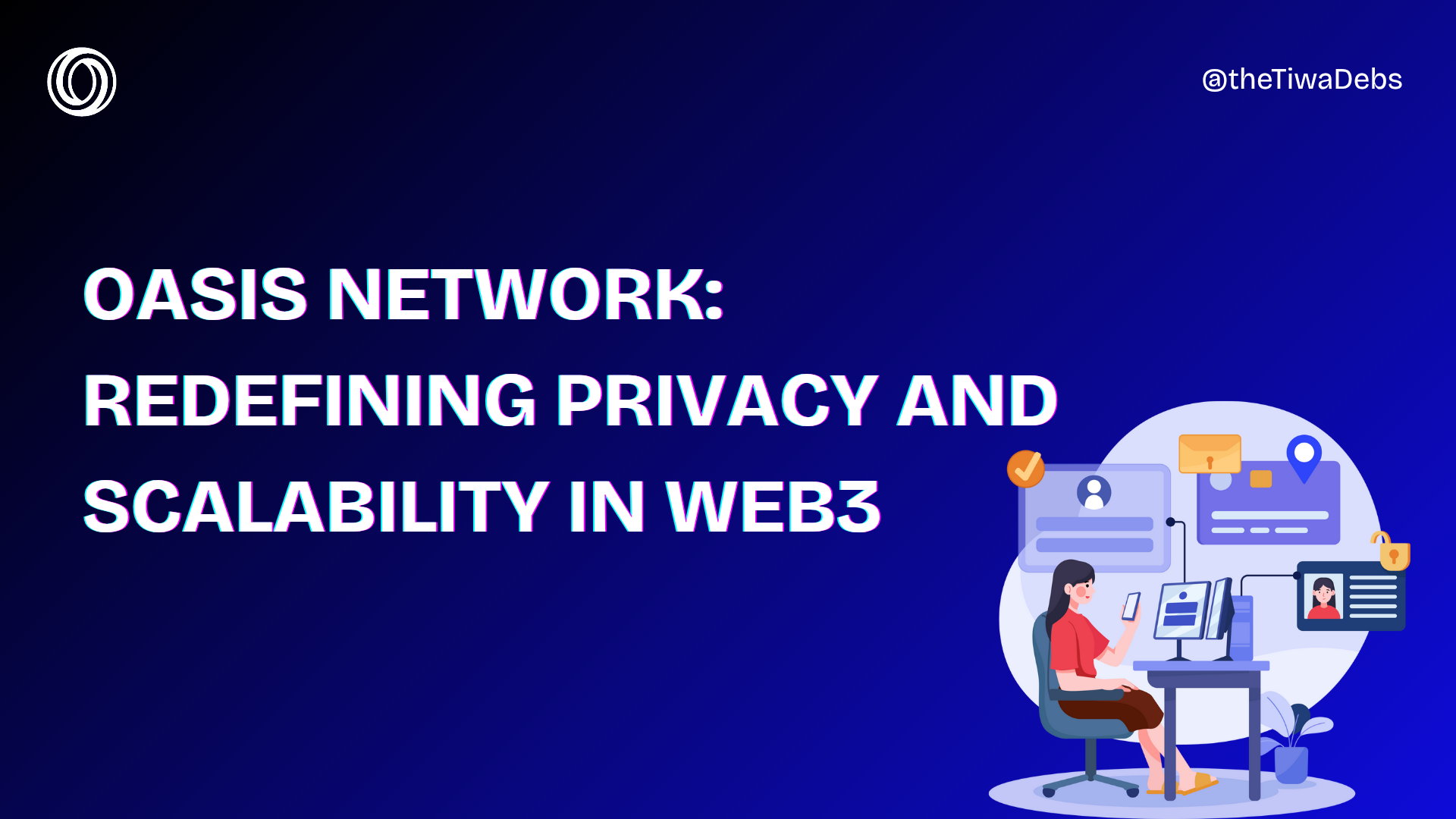 Oasis Network: Redefining Privacy and Scalability in Web3 | by D E B S |  Medium
