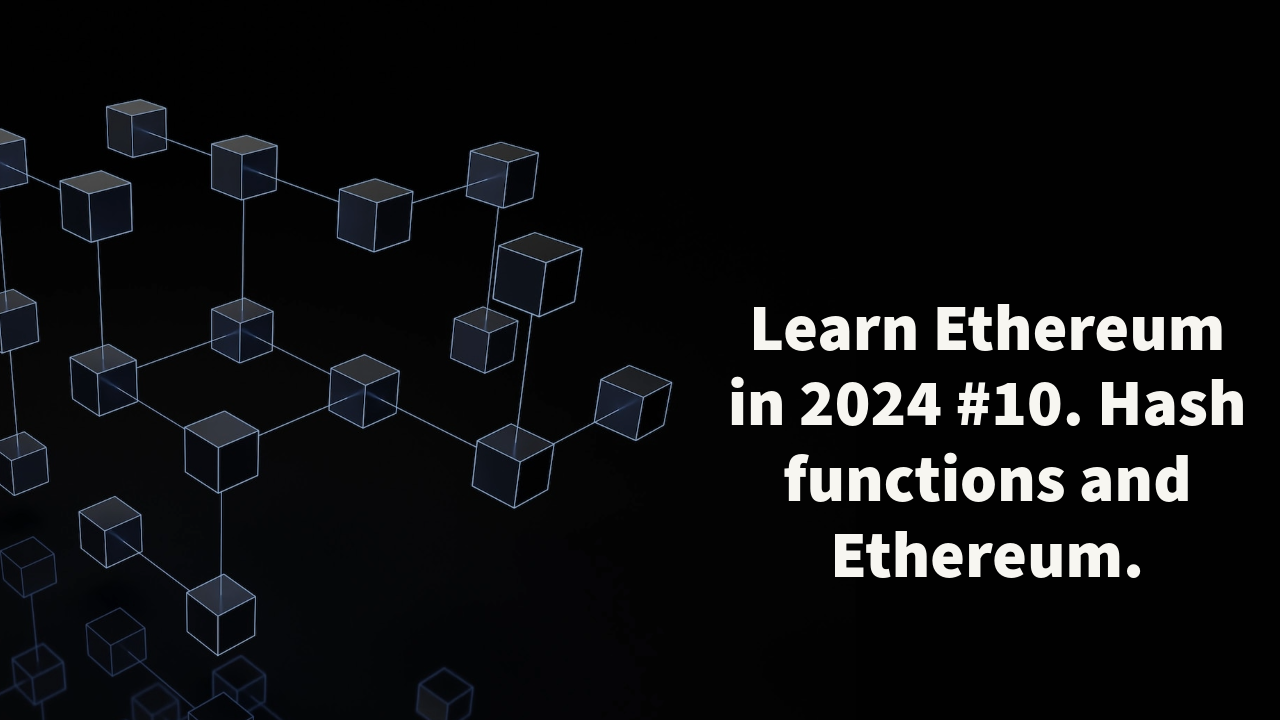 Learn Ethereum in 2024. #10. Hash functions and Ethereum. | by João Paulo  Morais | Medium