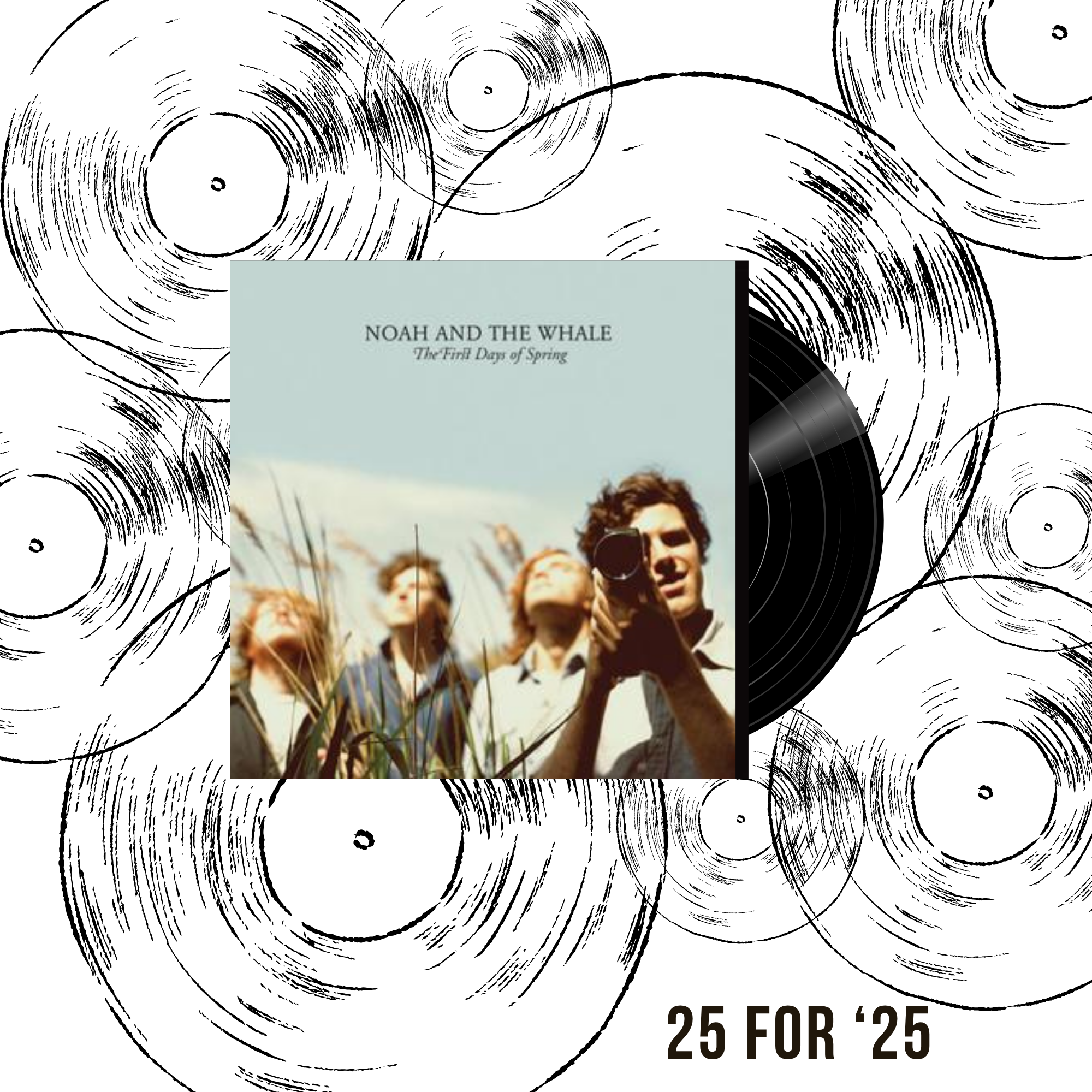 25 for '25: The First Days of Spring by Noah And The Whale | by