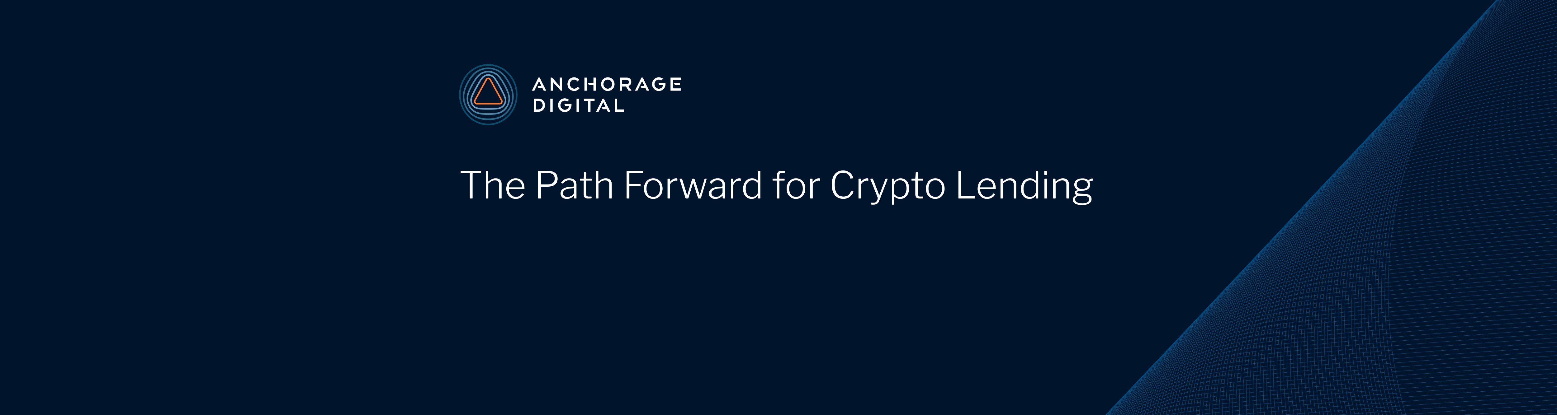 The Path Forward for Crypto Lending | by Anchorage Digital | Anchorage  Digital | Medium