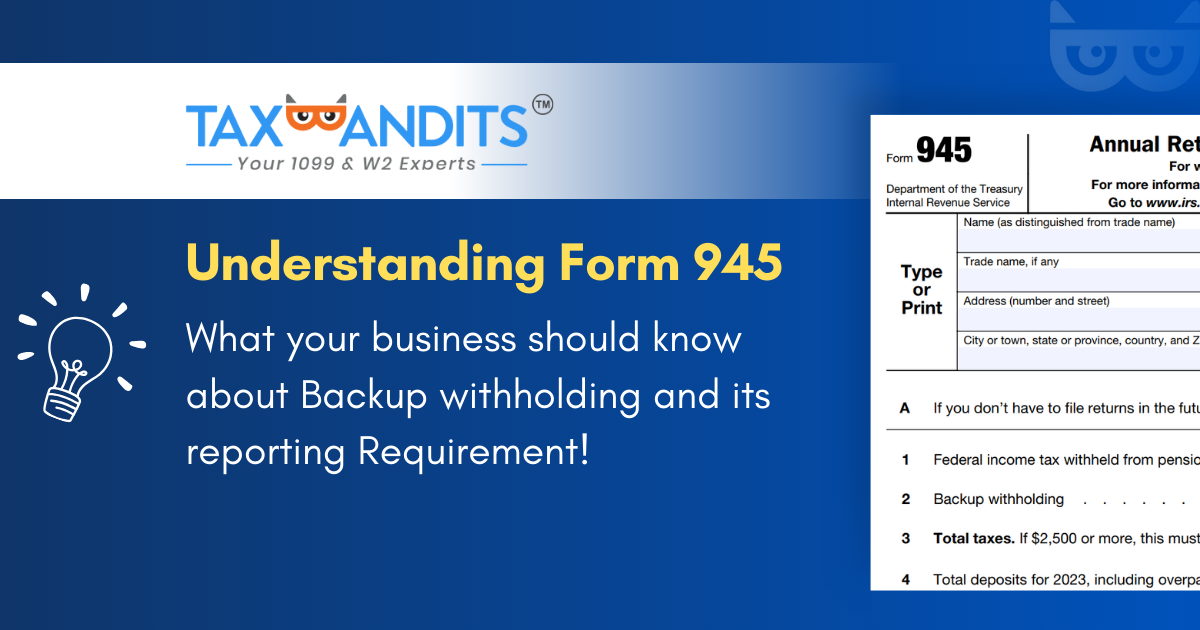 Understanding Form 945: How Businesses Should Implement and