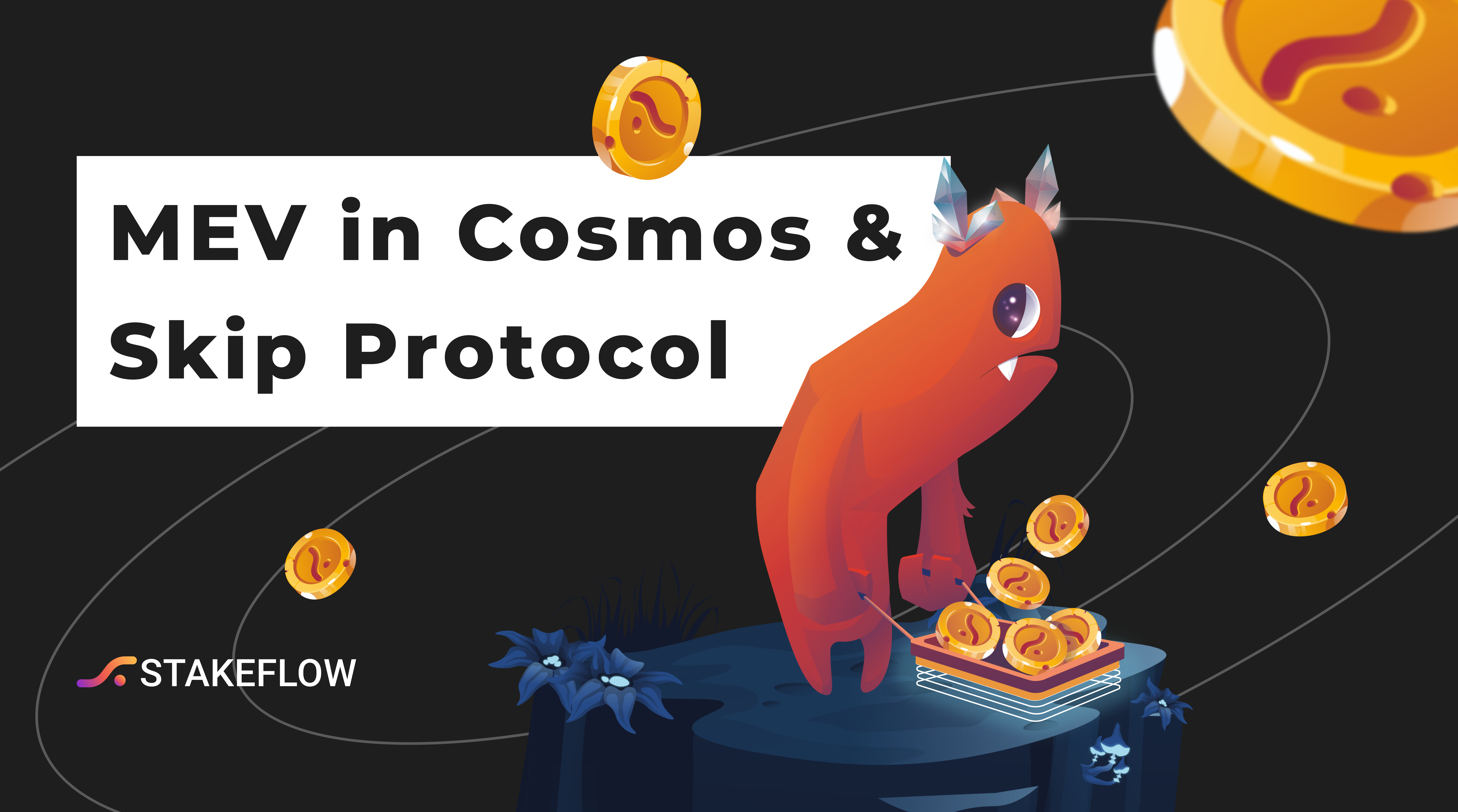 MEV in Cosmos & Skip Protocol. Oversimplifying, MEV is additional… | by  Stakeflow | Stakeflow