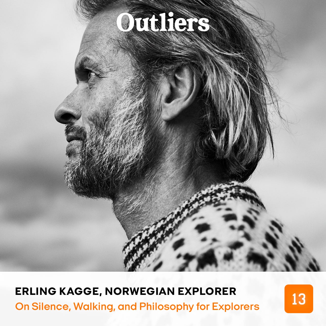 Erling Kagge: The Famed Norwegian Explorer on Silence, Philosophy, and  Summiting Everest — Ep. 13 | by Daniel Scrivner | Medium, image size:1320x1320