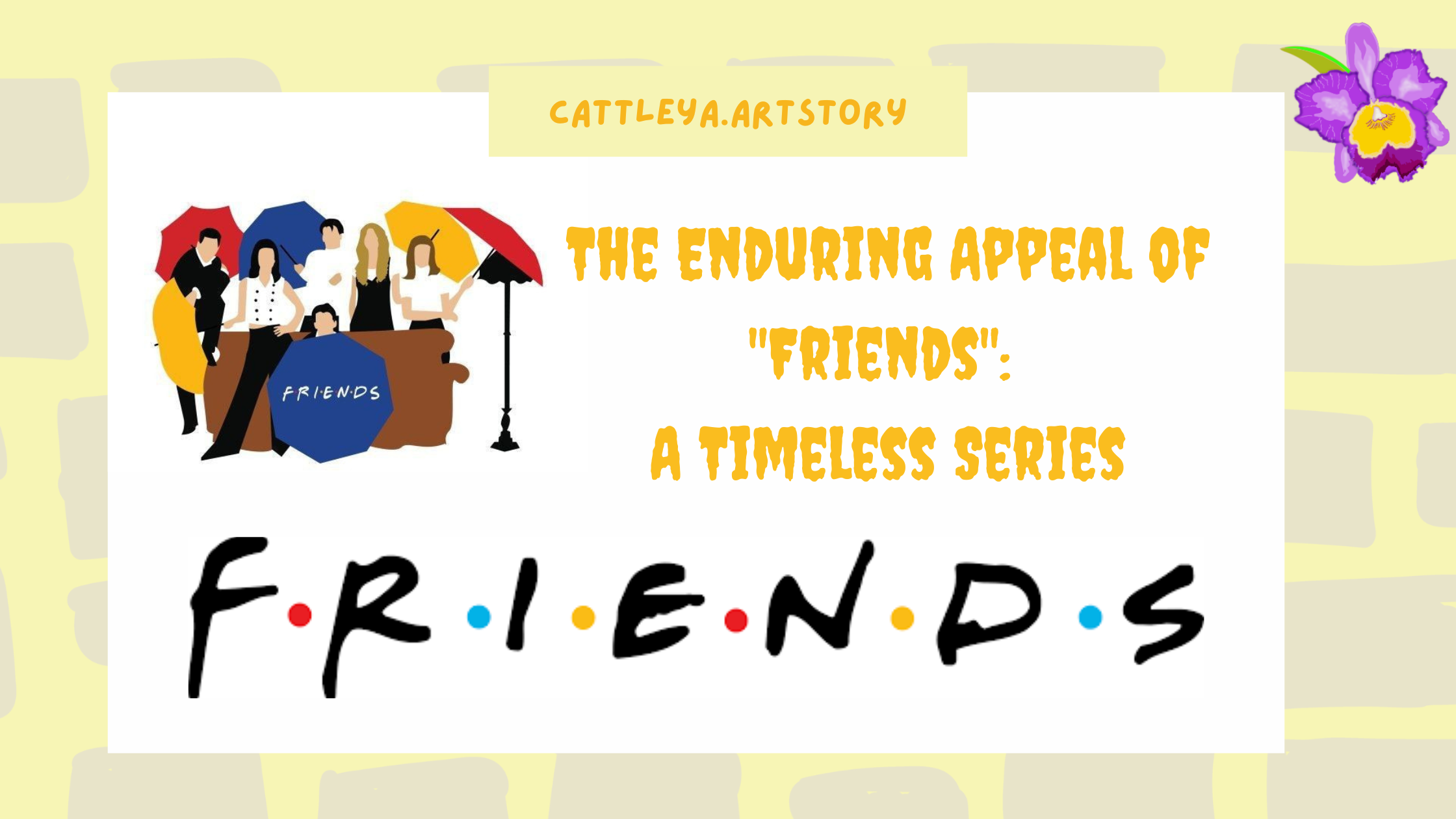 The Enduring Appeal of “Friends”: A Timeless Series | by Cattleya-Art story  | Medium, image size:2240x1260