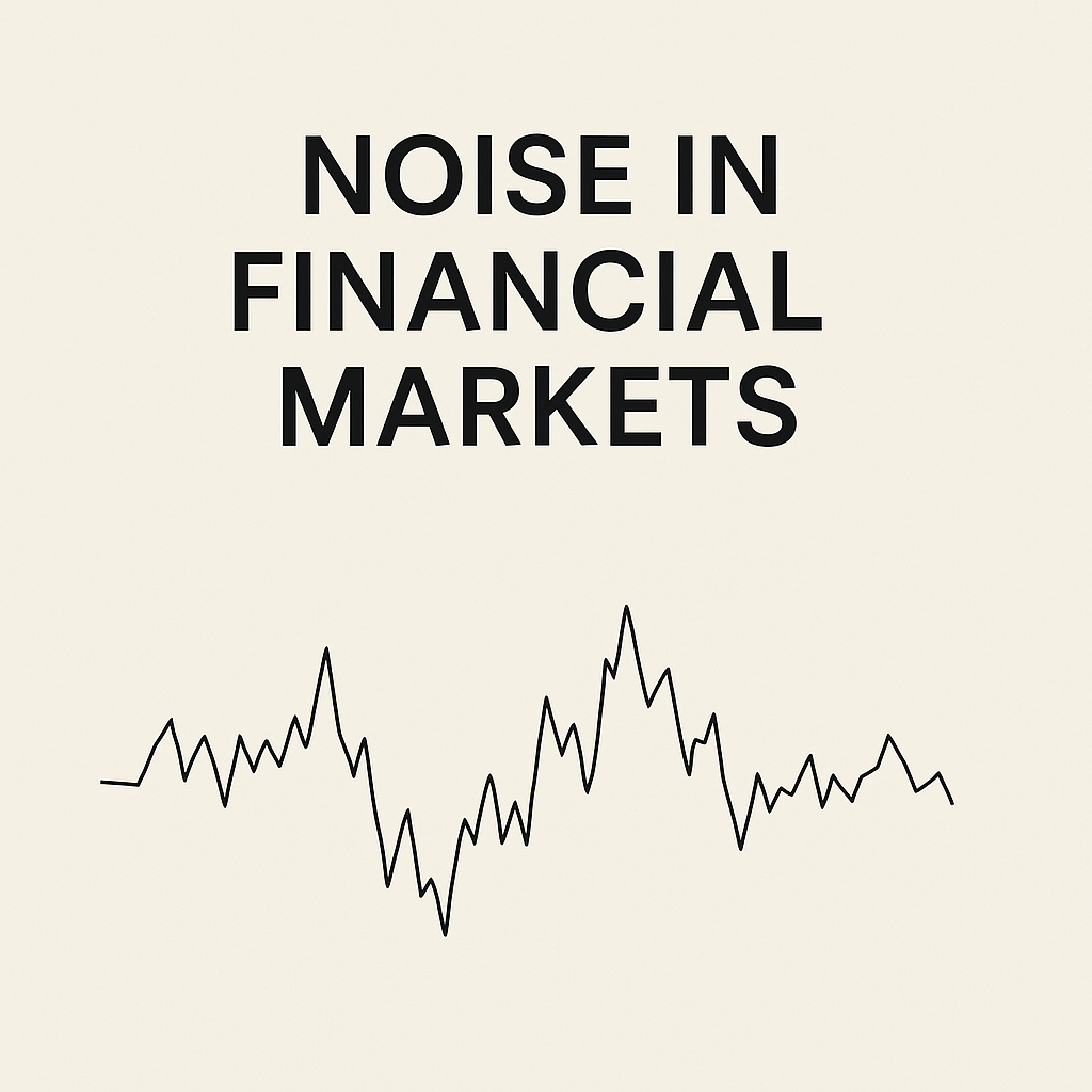 What Is Noise in Financial Markets, Really? Bridging Theory and Practice |  by Shanth | Medium
