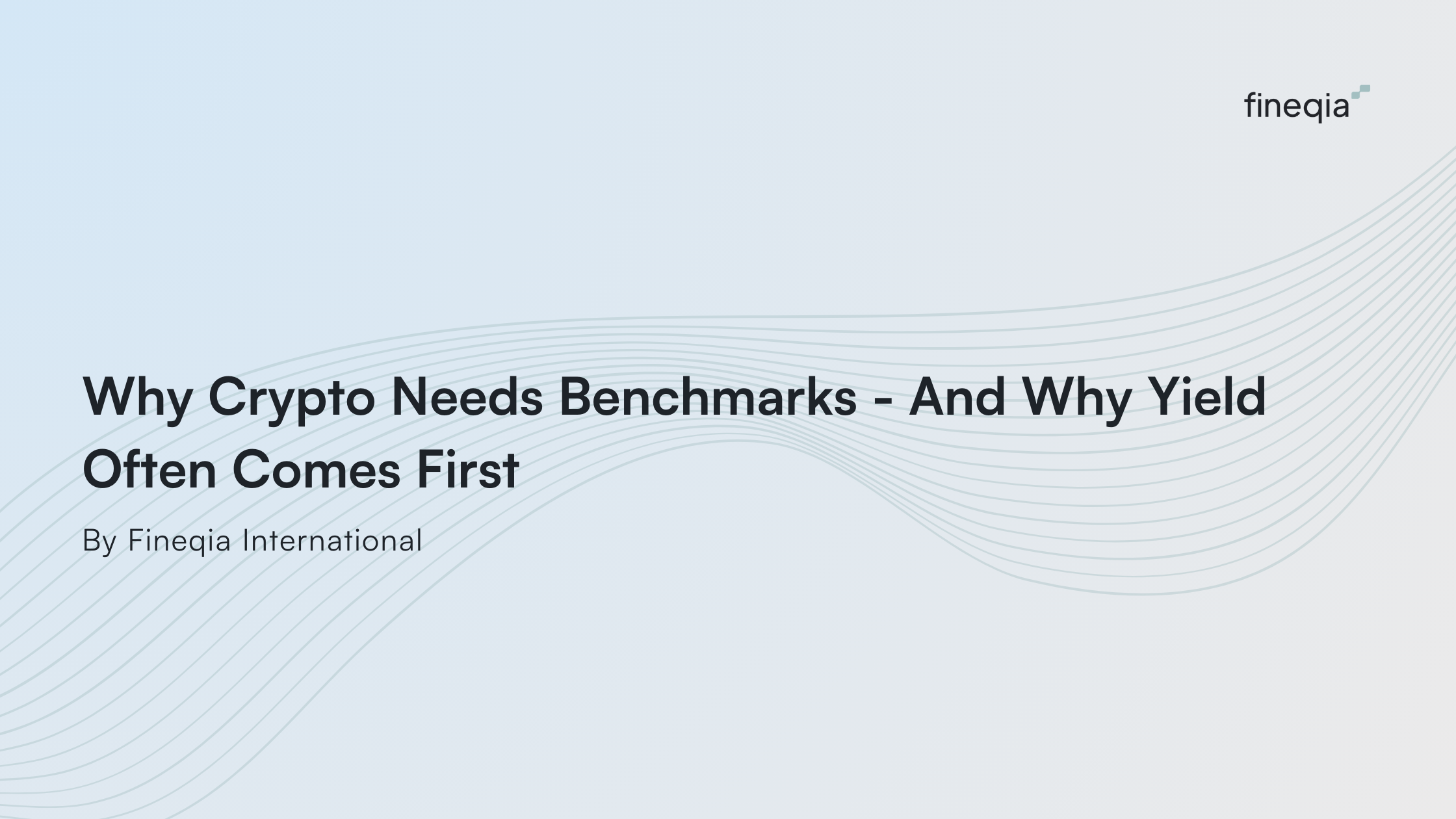 Why Crypto Needs Benchmarks — And Why Yield Often Comes First | by Fineqia  | Medium