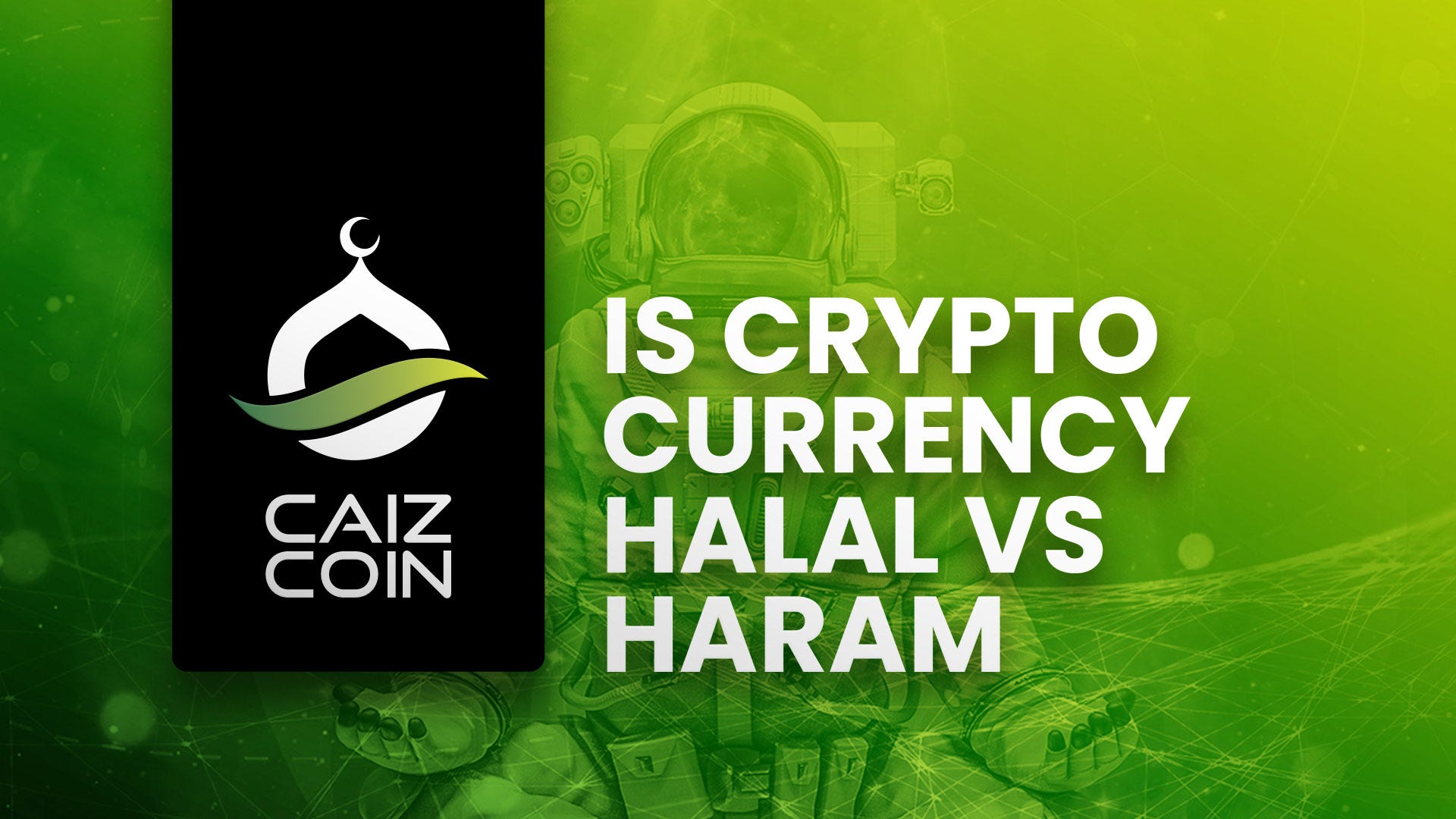 Caiz Insights: CRYPTOCURRENCY and the Question of Halal-Haram | by Caiz |  Medium