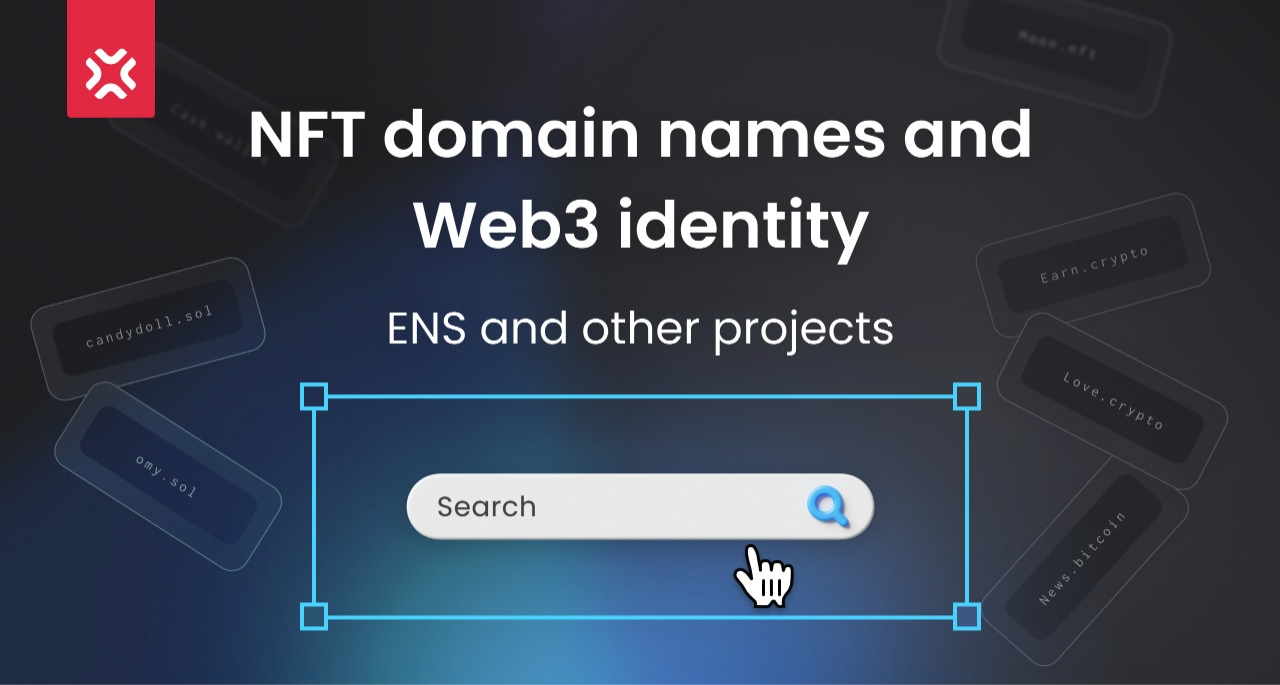 NFT domain names and Web3 identity: ENS and other projects | by XP.NETWORK  | XP.NETWORK | Medium