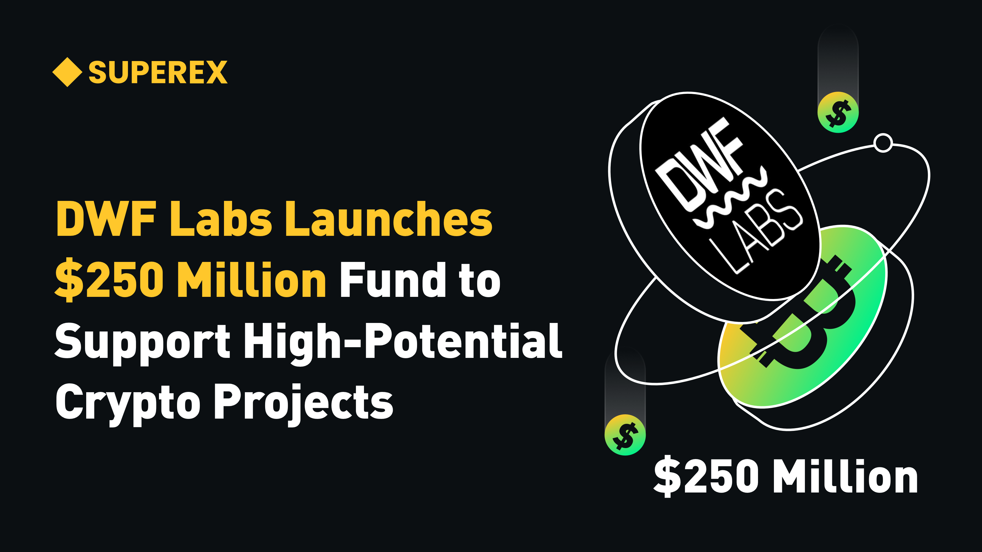 DWF Labs Launches $250 Million Fund to Support Valuable Crypto Projects |  by SuperEx | Medium