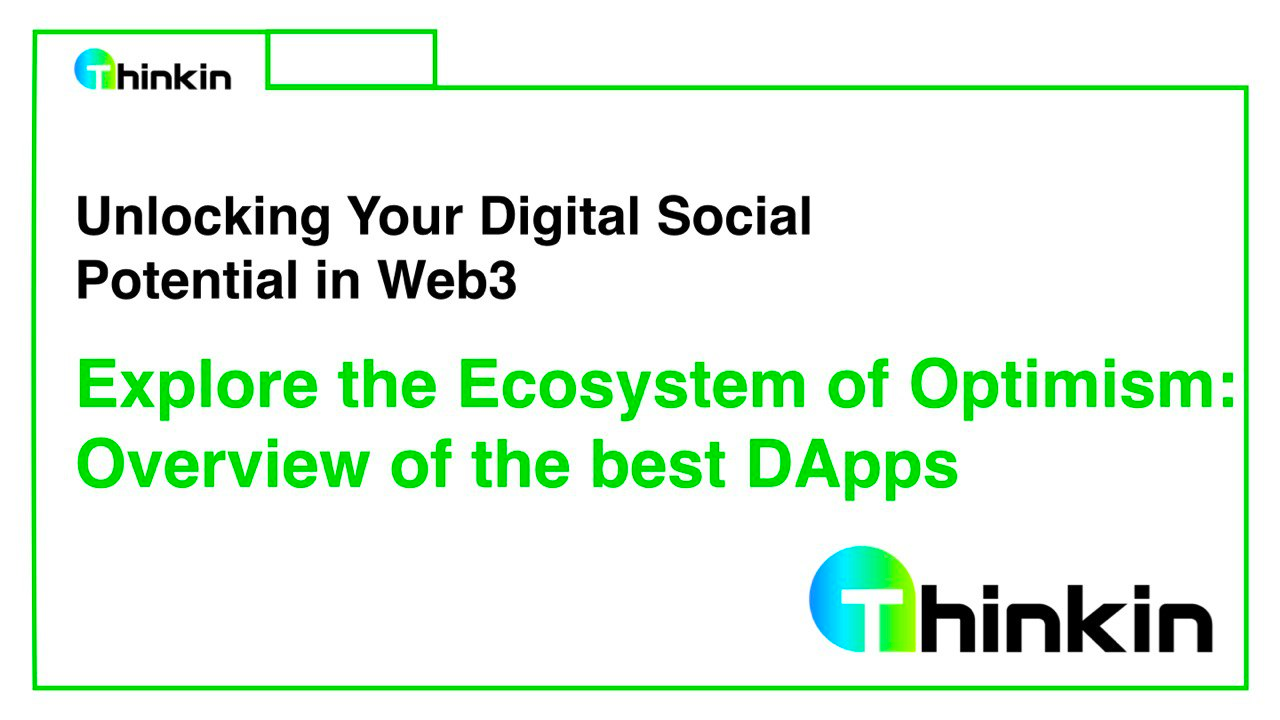 Explore the Ecosystem of Optimism: Overview of the Best DApps | by Thinkin  | Medium