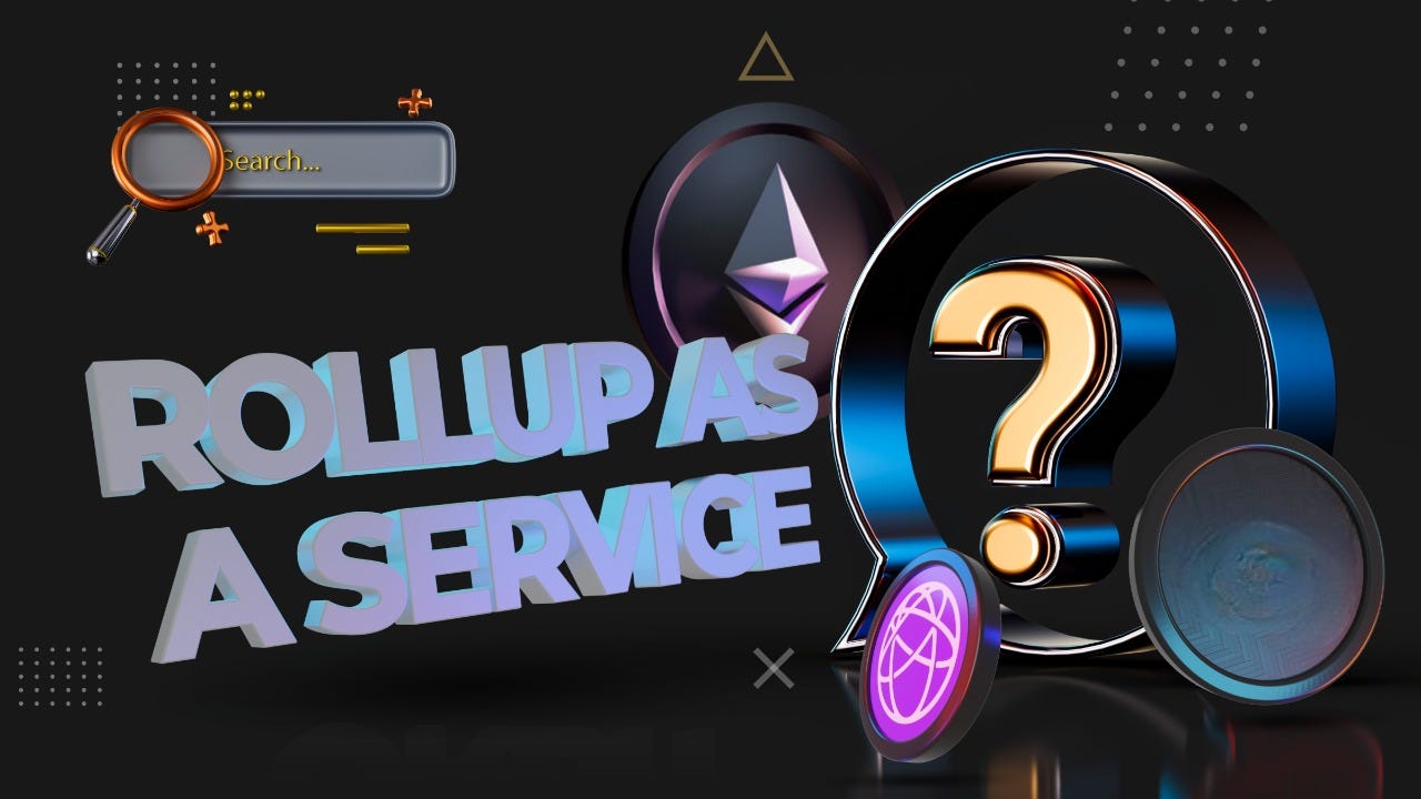 A Deep Exploration of Rollups-as-a-Service (RaaS): Unlocking the Potential  of Rollup Chains | by Serenawilliams | Coinmonks | Medium