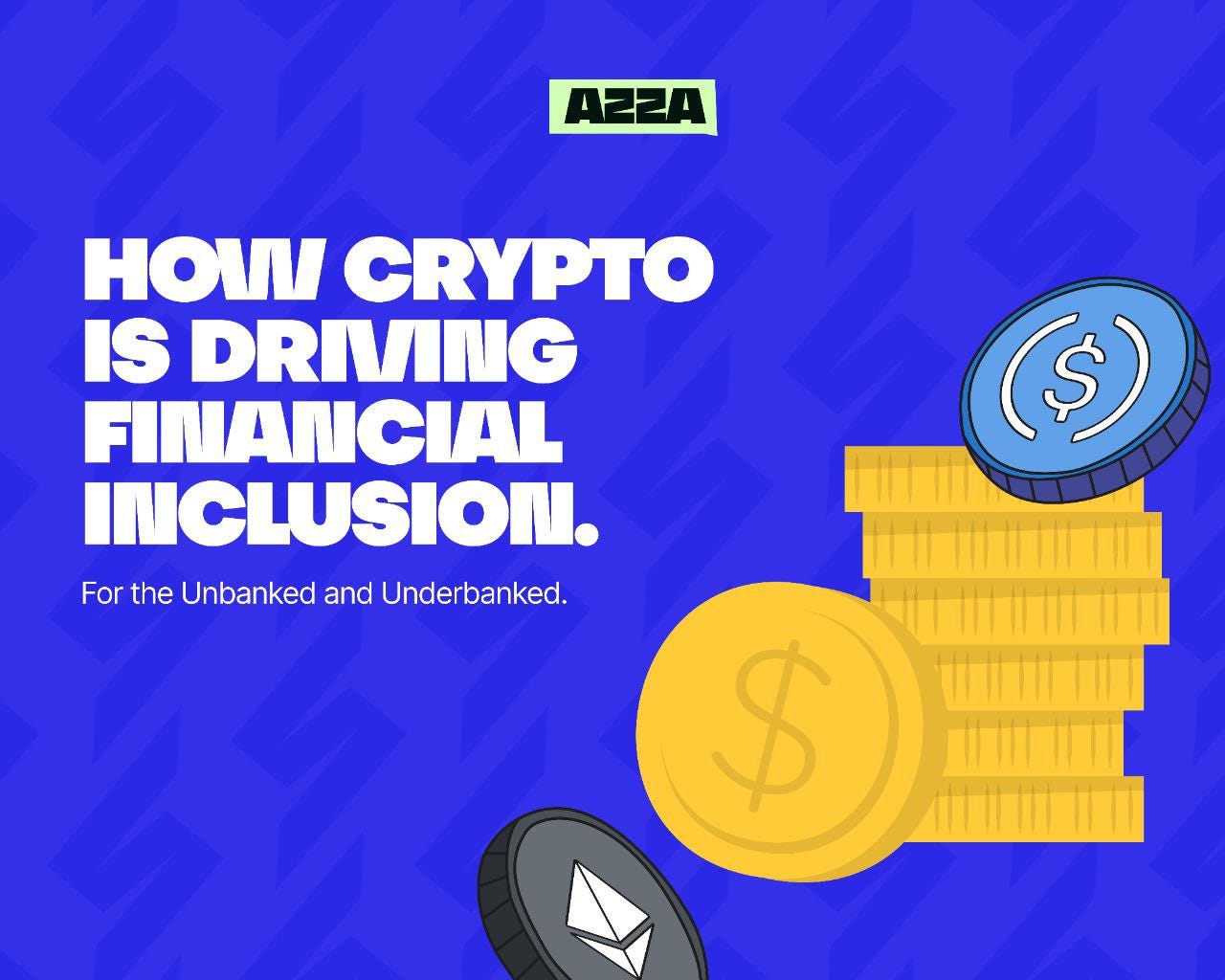 How Crypto is Driving Financial Inclusion for the Unbanked and Underbanked  | by Gloria C. Chimelu | Azza Insights | Medium