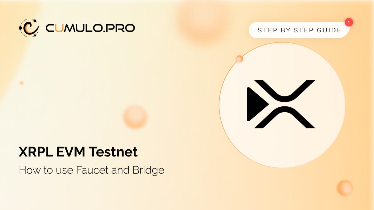 XRPL EVM Testnet. Step-by-step guide to using Faucet and… | by Cumulo |  Cumulo.pro | Medium