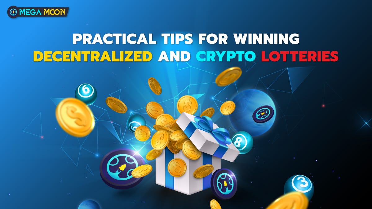Practical Tips for Winning Decentralized and Crypto Lotteries | by MegaMoon  | Medium