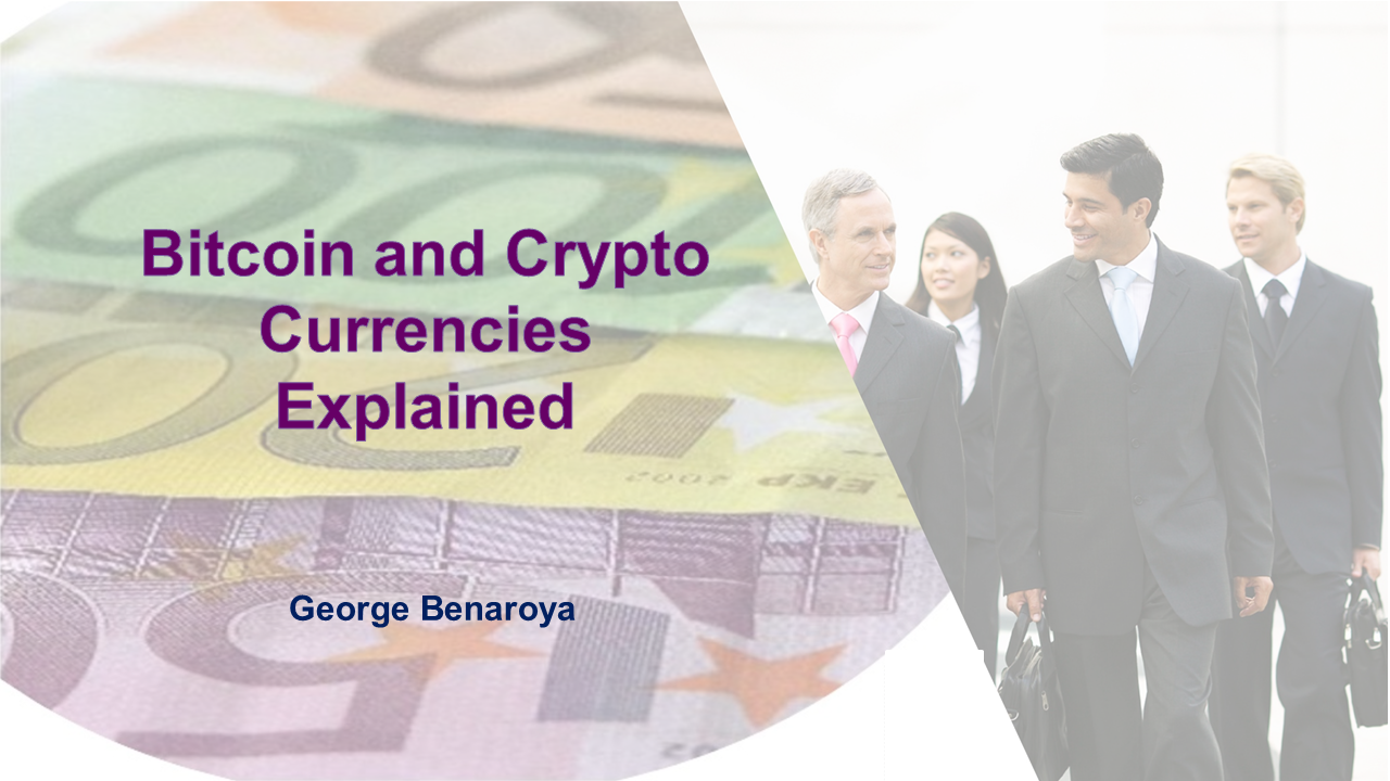 Bitcoin and Crypto Currencies. Explained | by George Benaroya | Medium