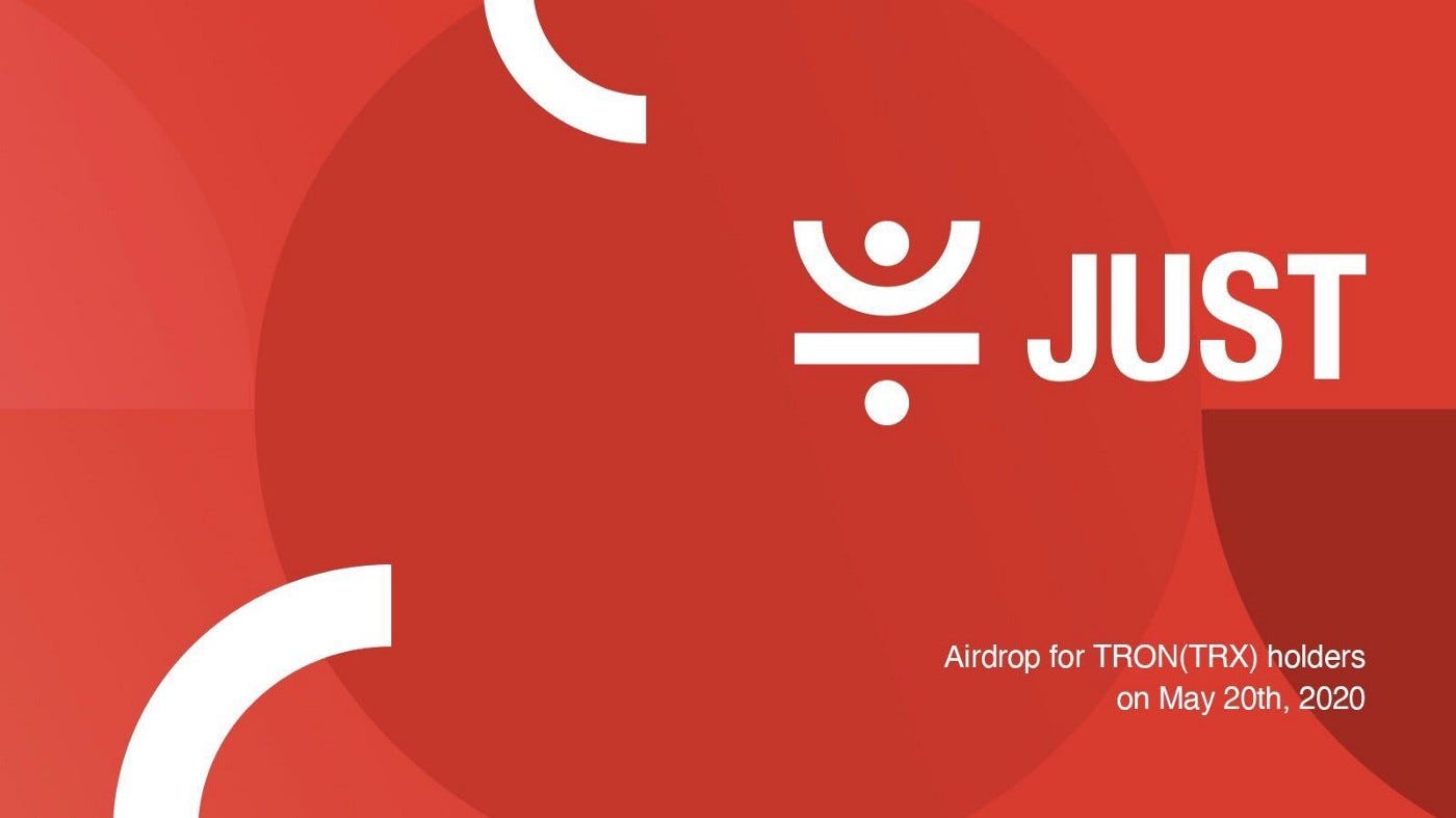 JUST Airdrops for TRX Holders. On May 20th, 2020, JUST Foundation will… |  by TRON DAO | TRON | Medium